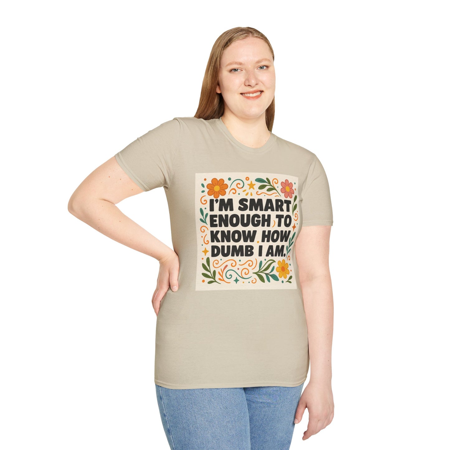 Funny Self-Aware T-Shirt – I’m Smart Enough to Know How Dumb I Am Tee – Gift for Overthinkers, Introverts, and Sarcastic Humor Fans