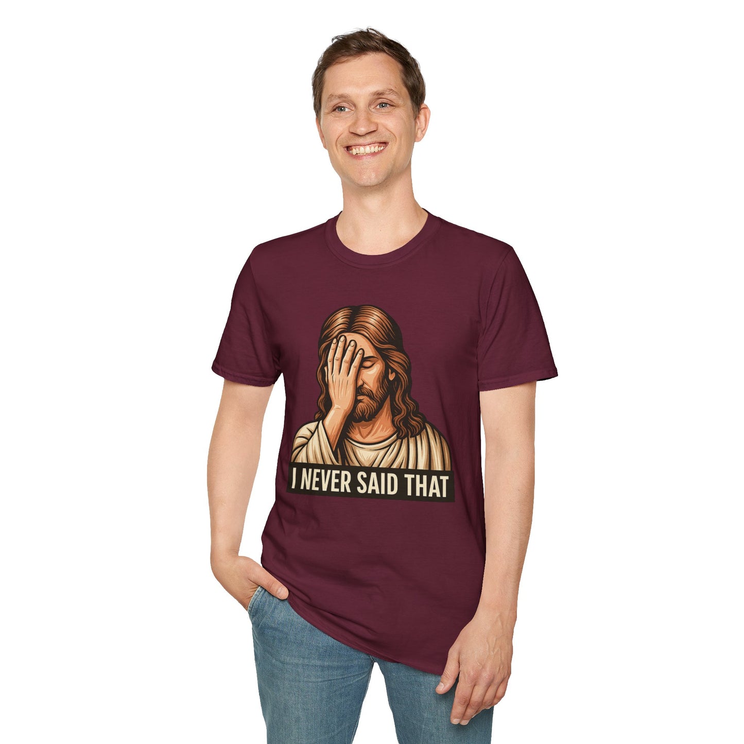 I Never Said That Jesus Shirt – Sarcastic Religious Parody Tee – Funny Christian Commentary Graphic – Gift for Church Cynics and Spiritual Smartmouths