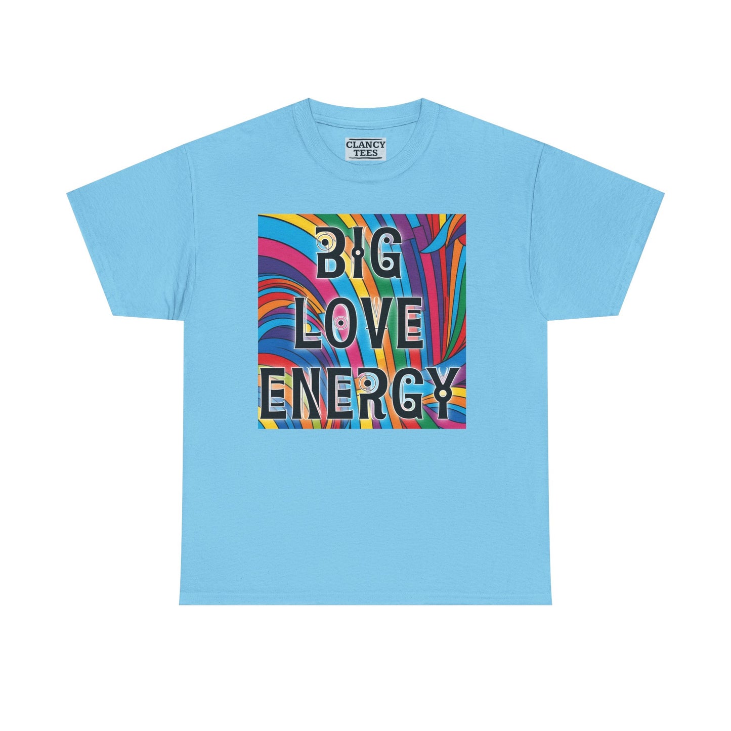Big Love Energy Tee – Bold Rainbow Graphic T-Shirt