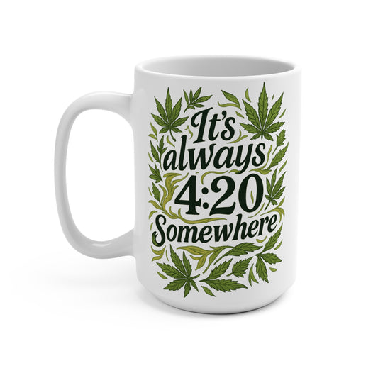 Funny Stoner Mug It’s Always 420 Somewhere Coffee Cup Cannabis Leaf Gift For Weed Lovers