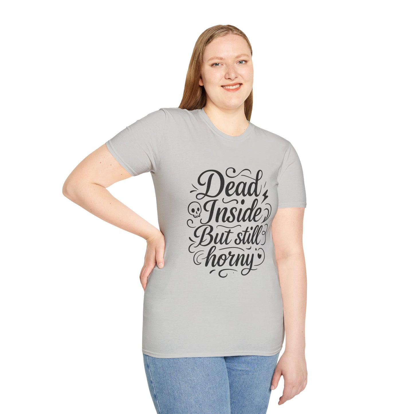 Dead Inside But Still Horny Shirt Funny Dark Humor Tee Gift for Sarcastic People Anti-Social Meme Lovers Morbid Jokes Shirt for Depressed Flirty Trolls
