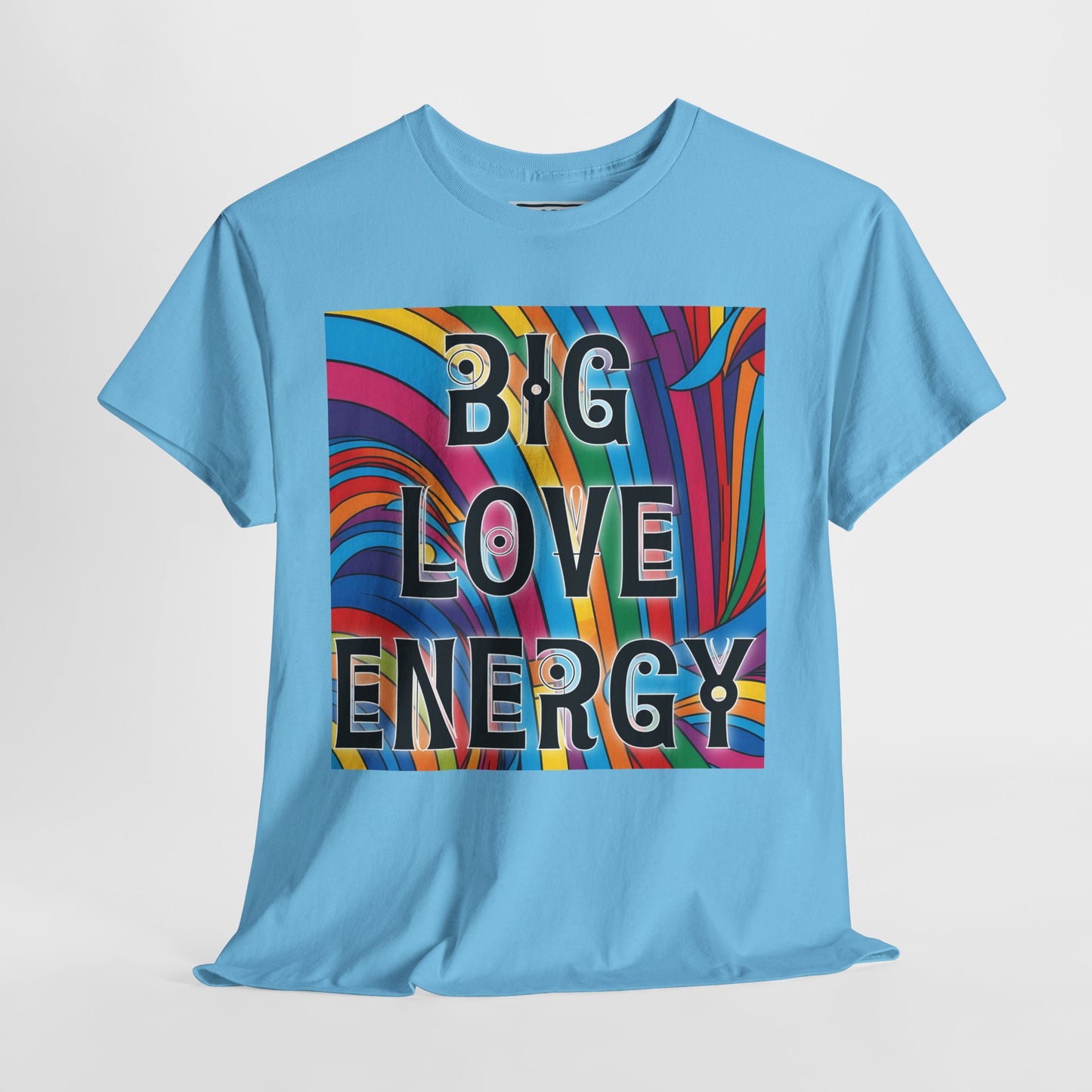 Big Love Energy Tee – Bold Rainbow Graphic T-Shirt