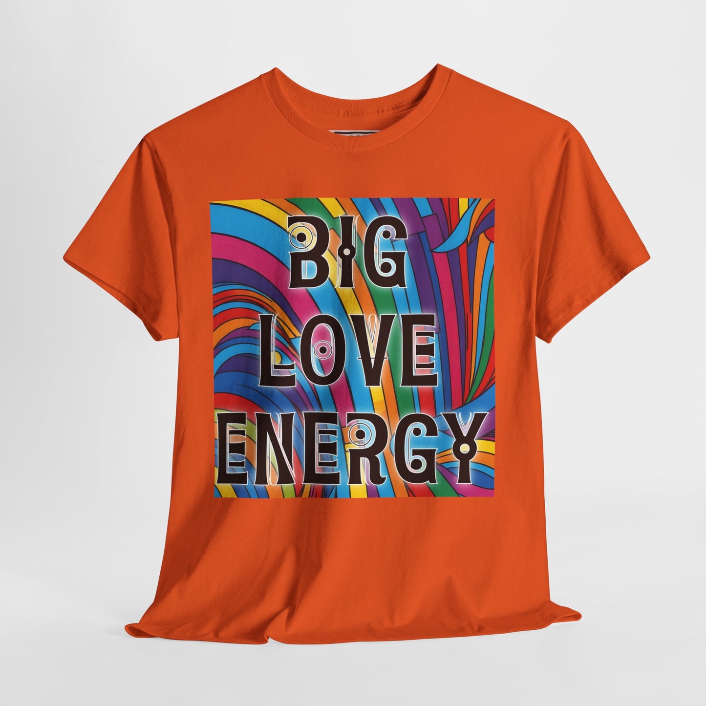 Big Love Energy Tee – Bold Rainbow Graphic T-Shirt
