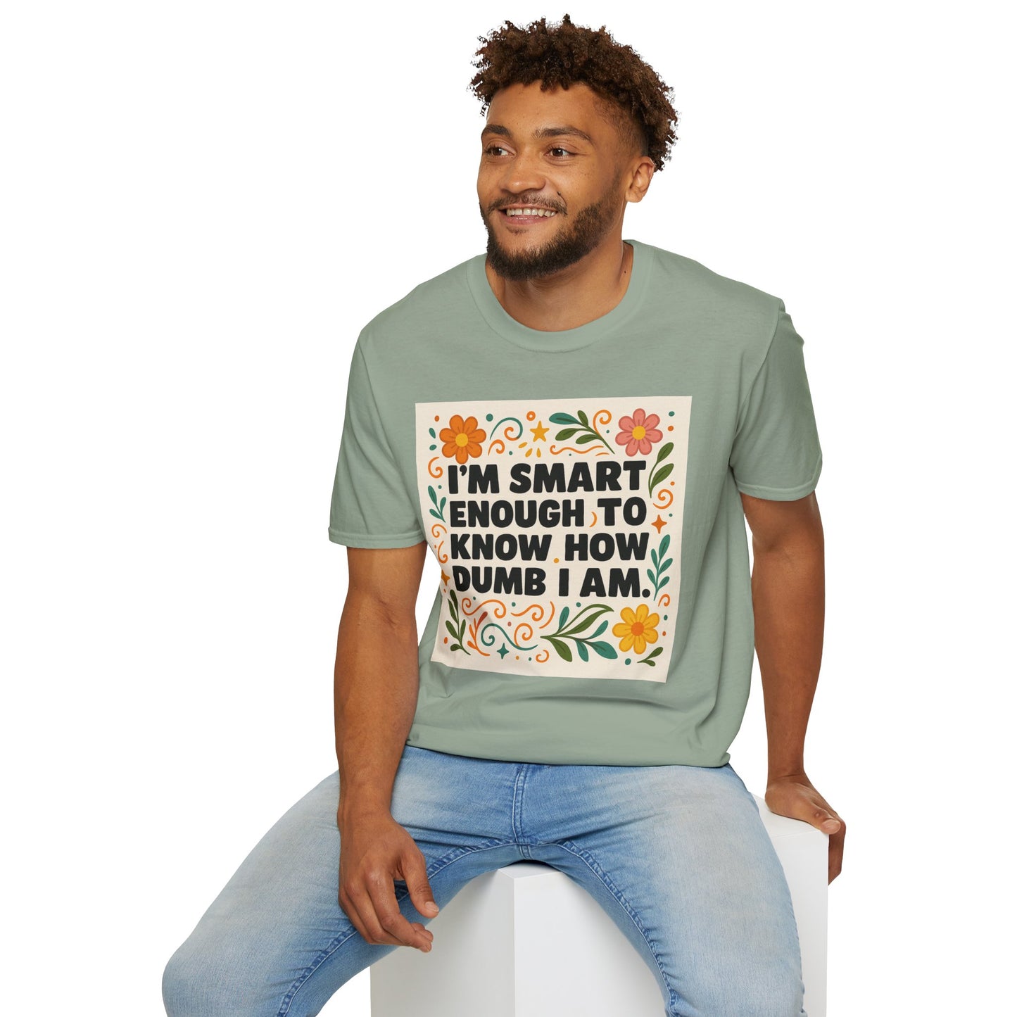 Funny Self-Aware T-Shirt – I’m Smart Enough to Know How Dumb I Am Tee – Gift for Overthinkers, Introverts, and Sarcastic Humor Fans