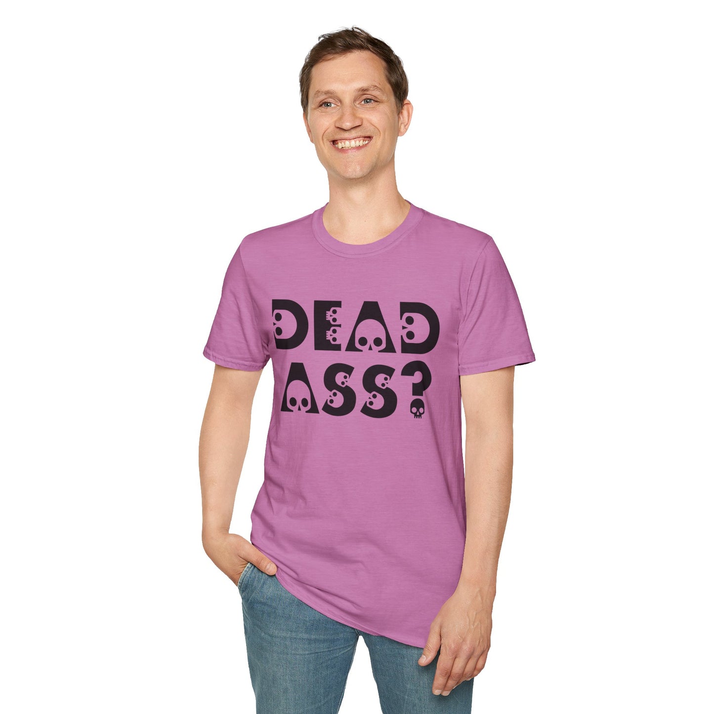 Dead Ass? Shirt – Funny NYC Slang Tee – Gift for Sarcastic Friends, New Yorkers, Urban Humor Lovers, Bold Statement Apparel with Skull Lettering