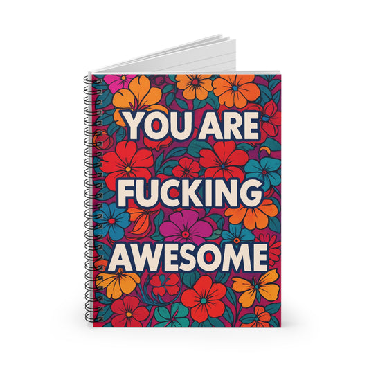 Motivational Notebook – You Are Fucking Awesome Journal, Bold Positive Affirmation Spiral Notebook, Colorful Floral Writing Journal, Gift for Friends and Coworkers