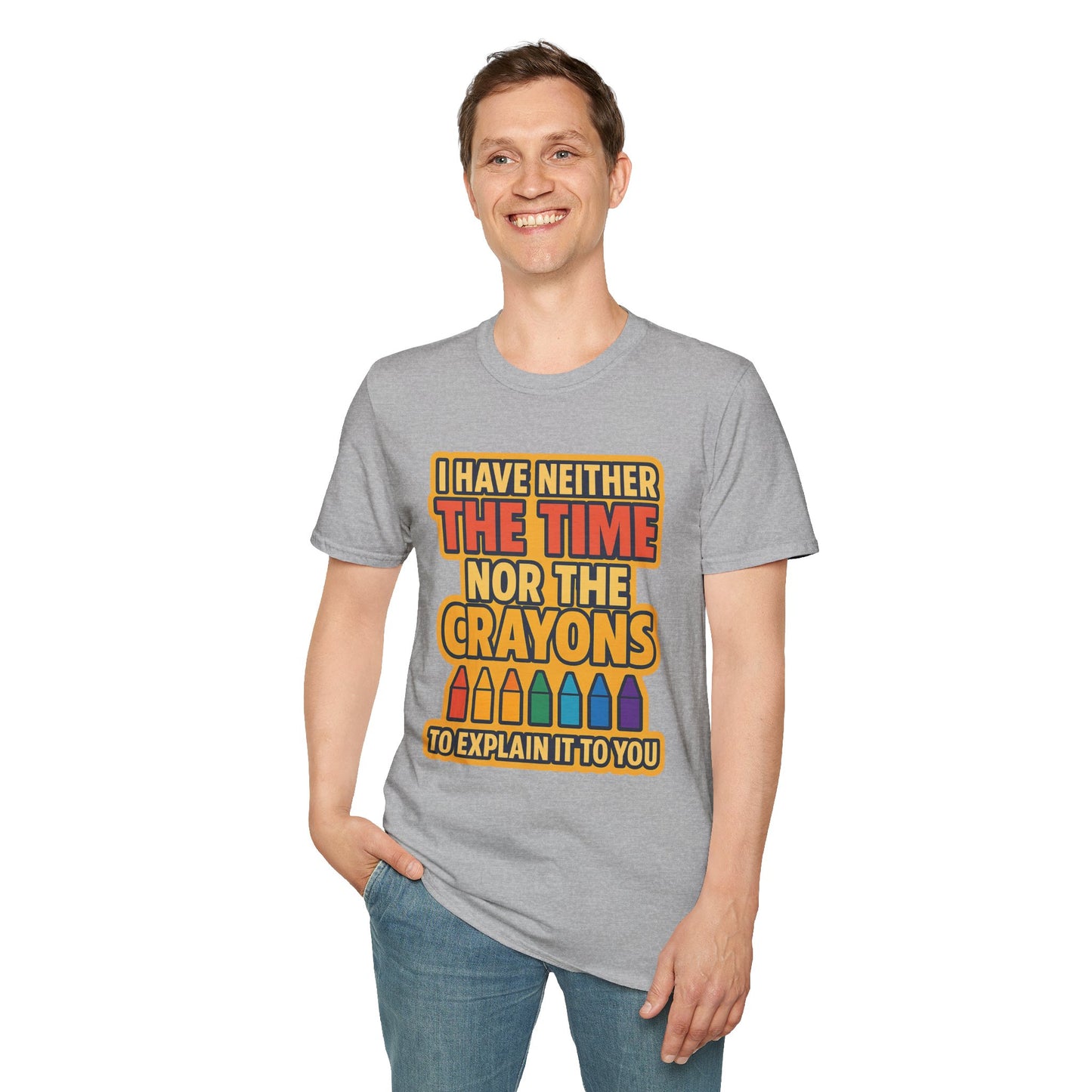 Funny Quote Unisex T-Shirt, Gift for Teachers, Creative Humor Shirt, Casual Graphic Tee, Colorful Crayon Theme Apparel, Fun Everyday Wear