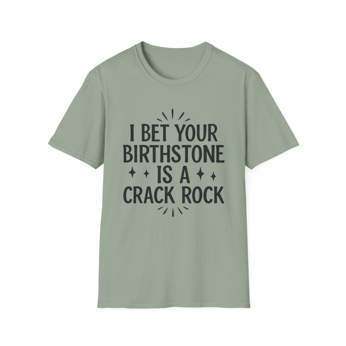 Crack Rock Birthstone Shirt – Funny Insult Tee – Gift for Petty Friends, Sarcastic Adults, and People Who Love Dark Humor