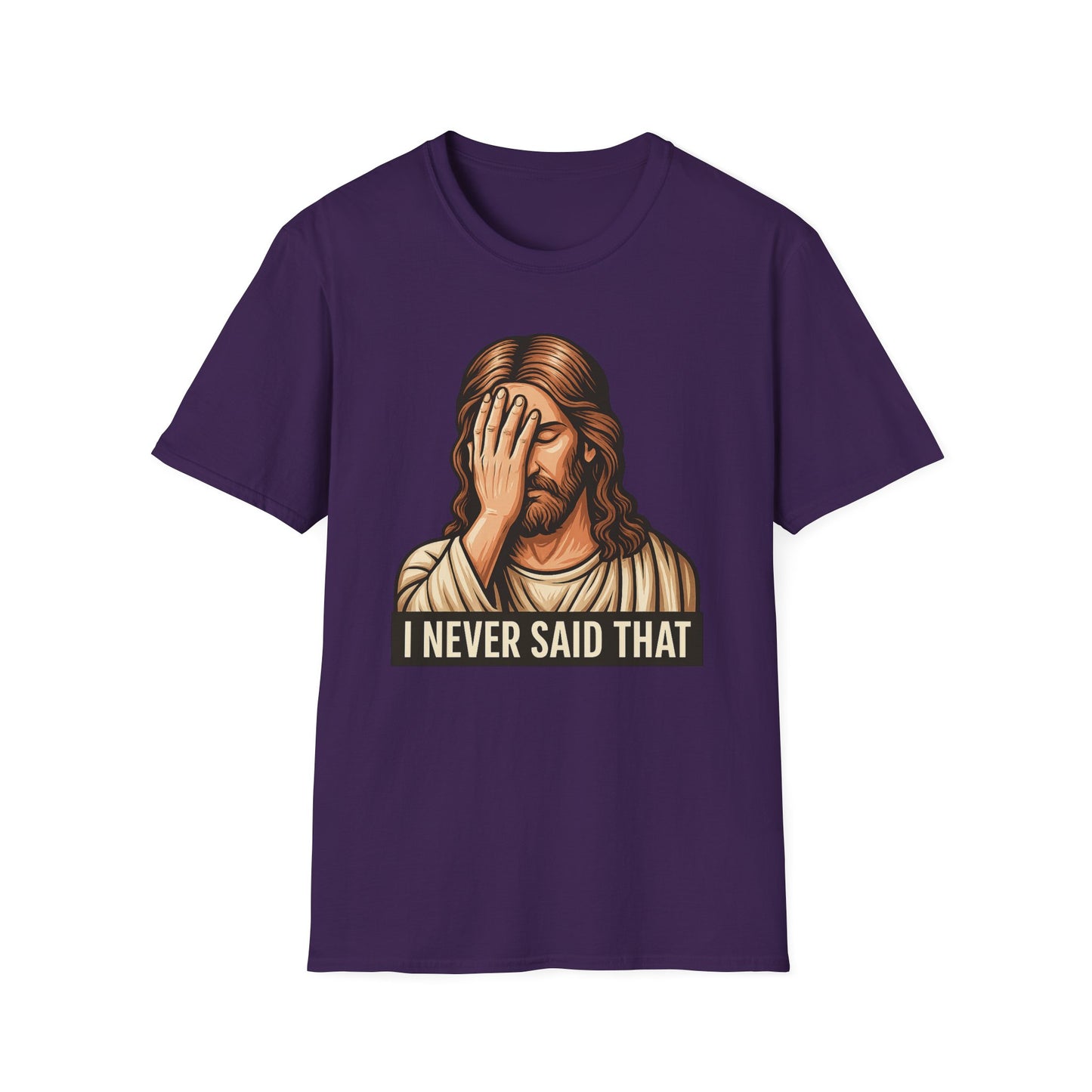 I Never Said That Jesus Shirt – Sarcastic Religious Parody Tee – Funny Christian Commentary Graphic – Gift for Church Cynics and Spiritual Smartmouths