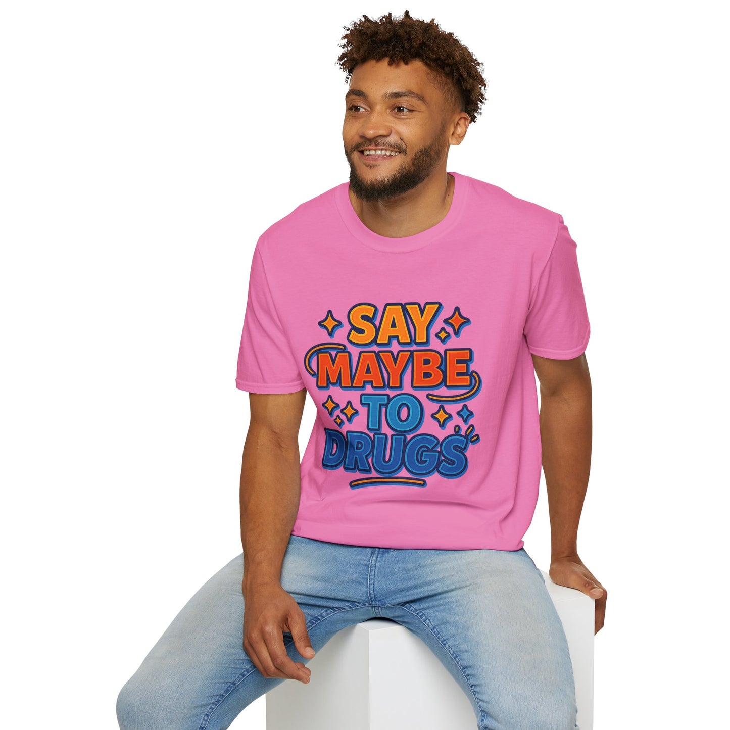Say Maybe to Drugs Shirt – Funny Pro-Choice Humor Tee • Ironic Drug Awareness Shirt • Bold Stoner Graphic Tee • Gift for Weed Lovers