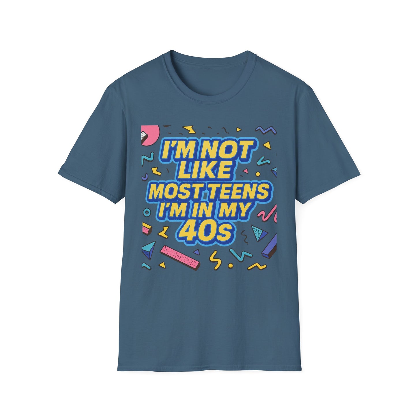 I’m Not Like Most Teens I’m in My 40s Shirt Funny Retro Tee Gift for Middle Aged Millennials Gen X Humor Nostalgia Shirt for Aging with Attitude