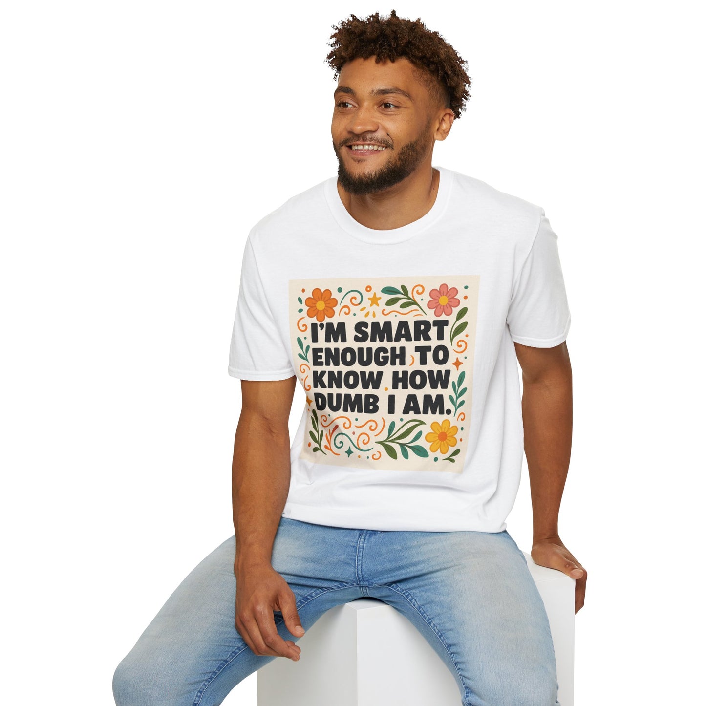 Funny Self-Aware T-Shirt – I’m Smart Enough to Know How Dumb I Am Tee – Gift for Overthinkers, Introverts, and Sarcastic Humor Fans