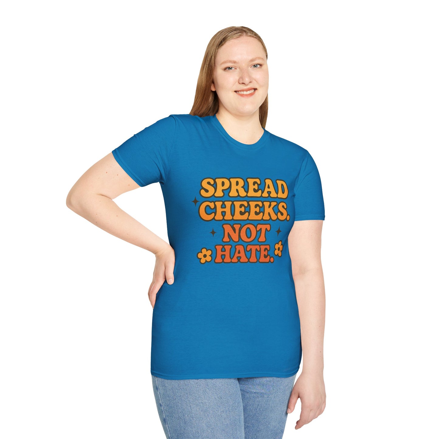 Spread Cheeks Not Hate Shirt – Funny Retro Naughty Hippie Tee for Adults – Gift for Freaky Friends, Sarcastic Souls, and Wild Peace Lovers