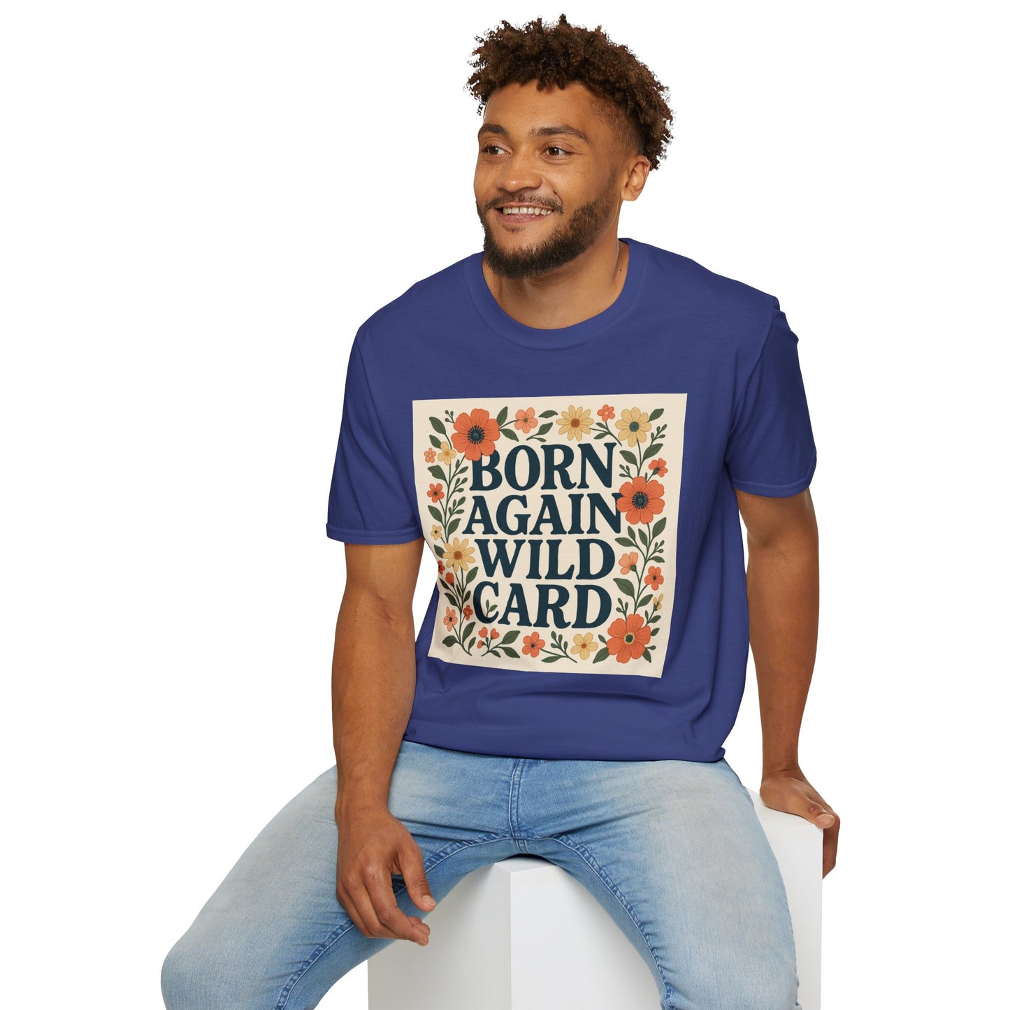 Born Again Wild Card T Shirt Funny Floral Retro Tee Gift for Chaotic Friends Free Spirit Shirt Rebellious Personality Shirt for Adults
