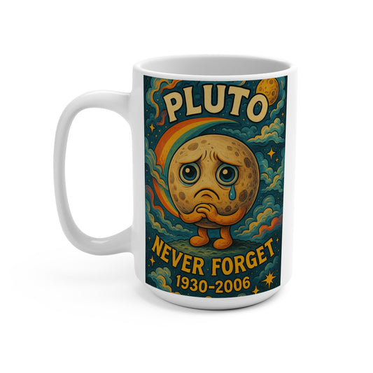 Pluto Never Forget Mug – Funny Space Coffee Cup, Astronomy Humor Gift for Science Nerds, Cosmic Sarcastic Ceramic Mug