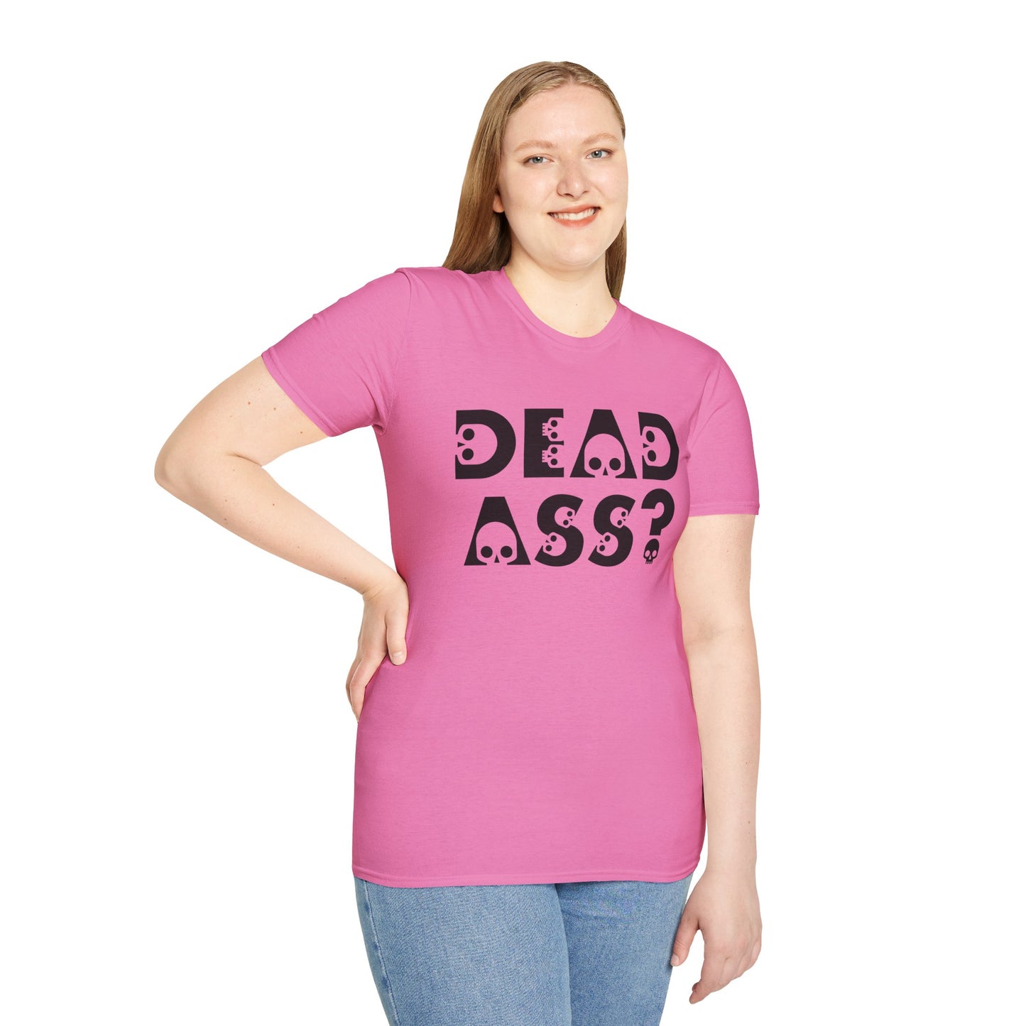 Dead Ass? Shirt – Funny NYC Slang Tee – Gift for Sarcastic Friends, New Yorkers, Urban Humor Lovers, Bold Statement Apparel with Skull Lettering
