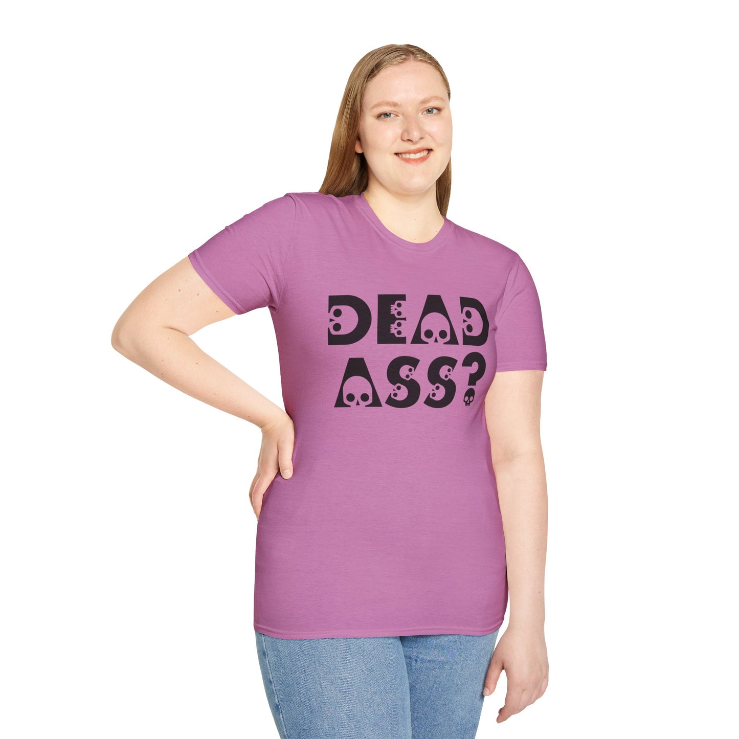 Dead Ass? Shirt – Funny NYC Slang Tee – Gift for Sarcastic Friends, New Yorkers, Urban Humor Lovers, Bold Statement Apparel with Skull Lettering