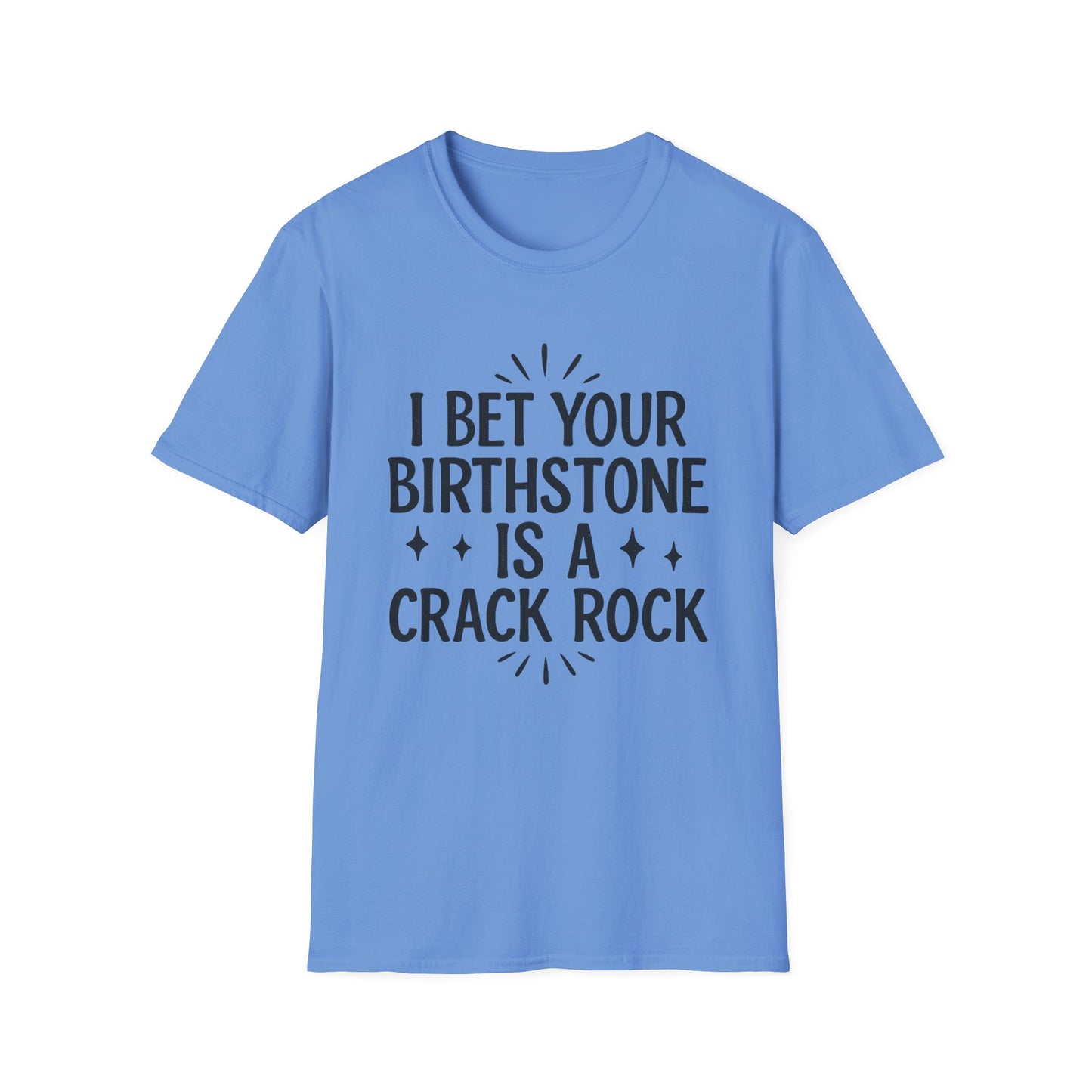 Crack Rock Birthstone Shirt – Funny Insult Tee – Gift for Petty Friends, Sarcastic Adults, and People Who Love Dark Humor