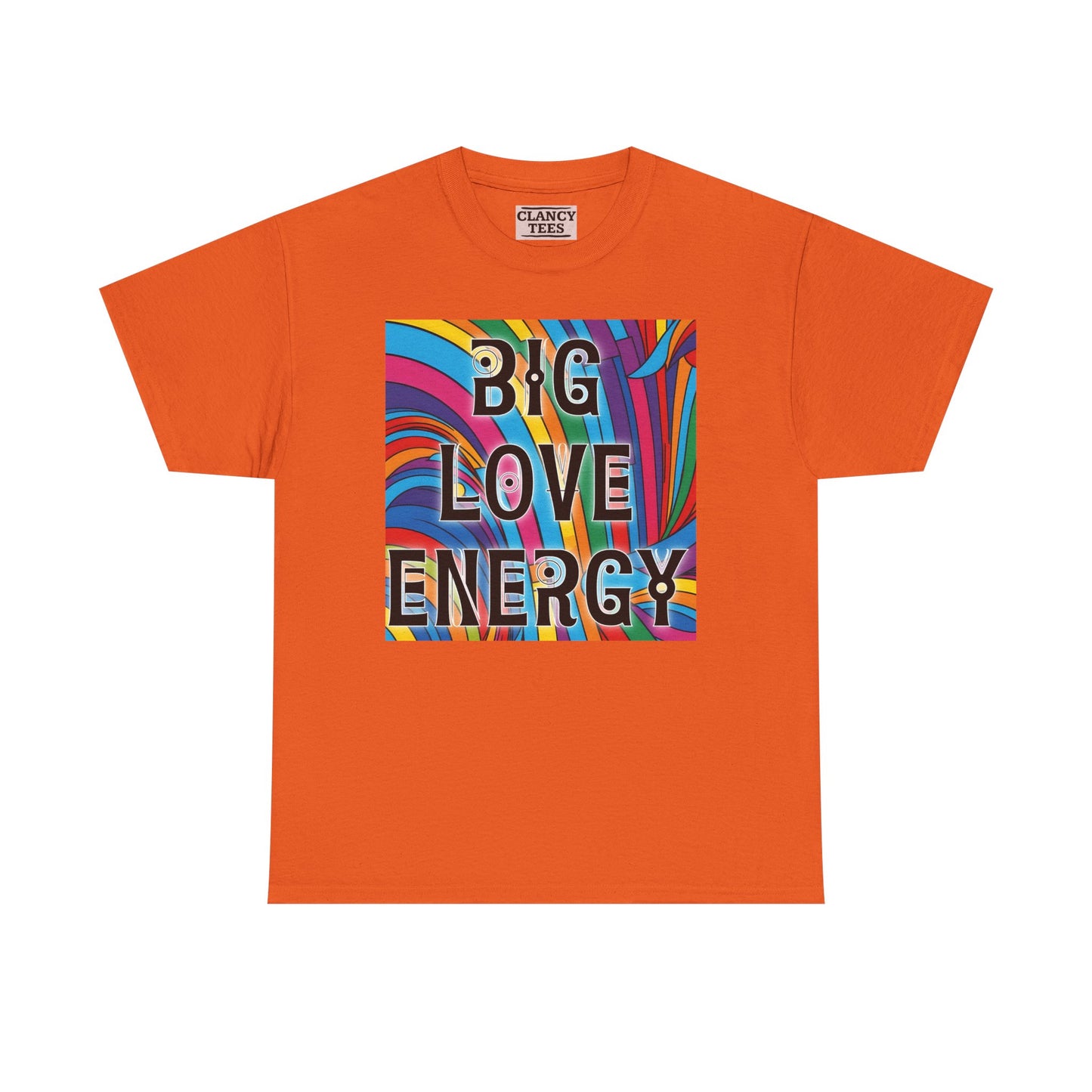 Big Love Energy Tee – Bold Rainbow Graphic T-Shirt