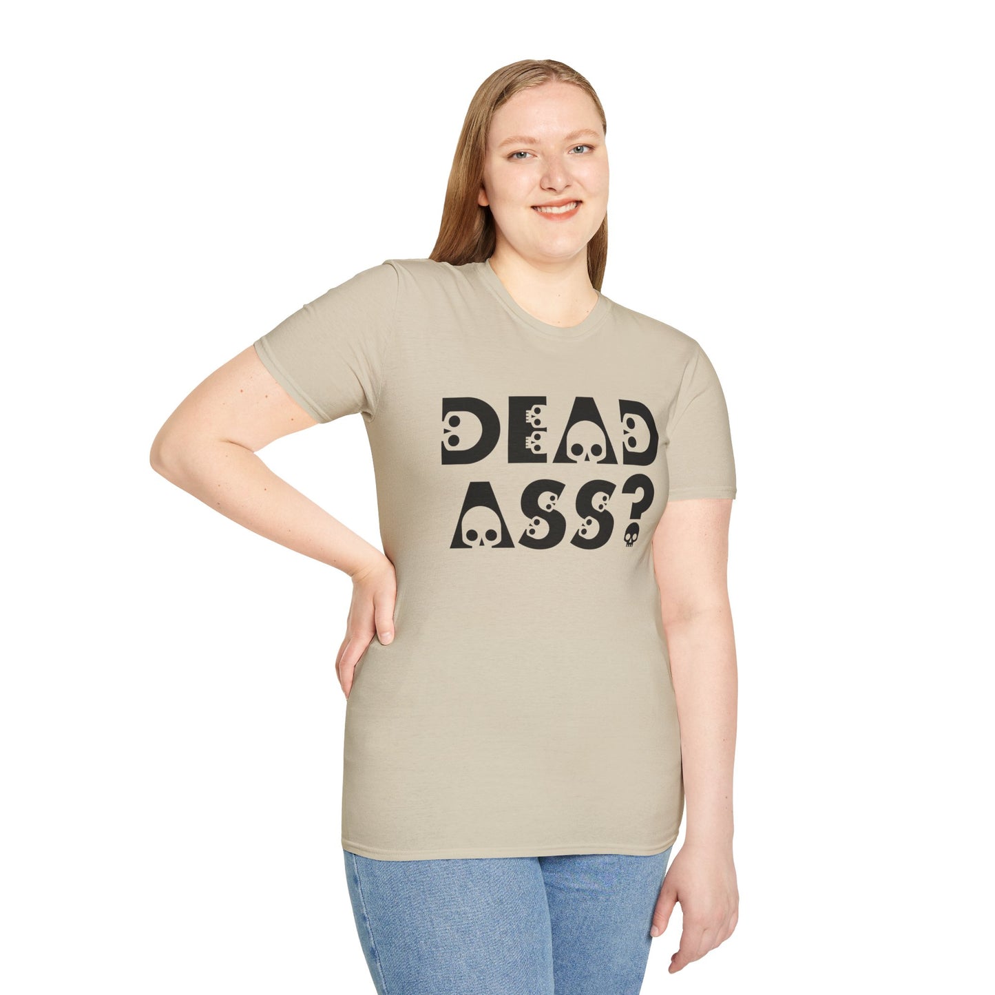 Dead Ass? Shirt – Funny NYC Slang Tee – Gift for Sarcastic Friends, New Yorkers, Urban Humor Lovers, Bold Statement Apparel with Skull Lettering