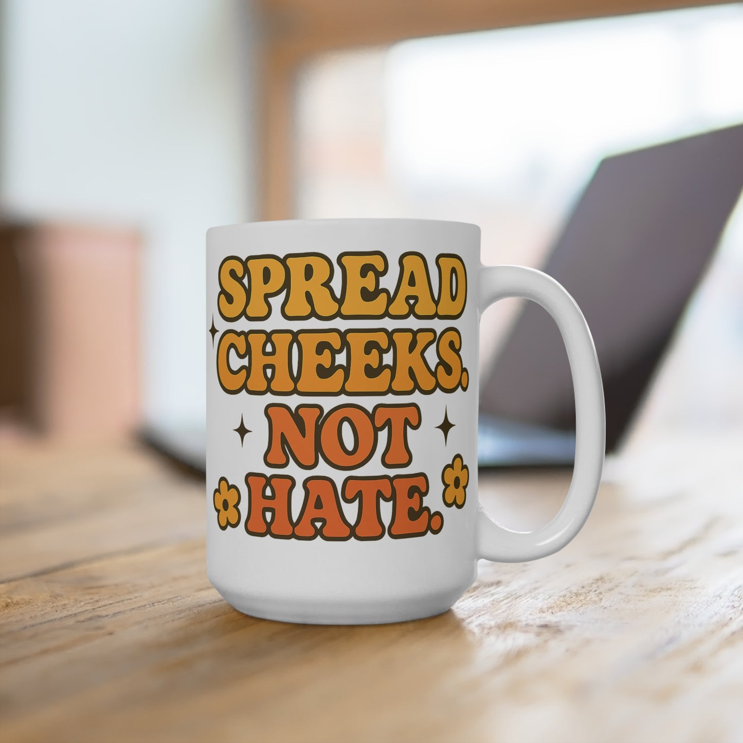 Spread Cheeks Not Hate Mug – Funny Retro Coffee Cup, Bold Hippie Humor Gift, Vintage 70s Aesthetic Mug