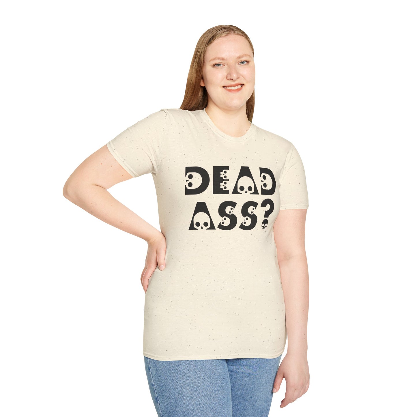 Dead Ass? Shirt – Funny NYC Slang Tee – Gift for Sarcastic Friends, New Yorkers, Urban Humor Lovers, Bold Statement Apparel with Skull Lettering