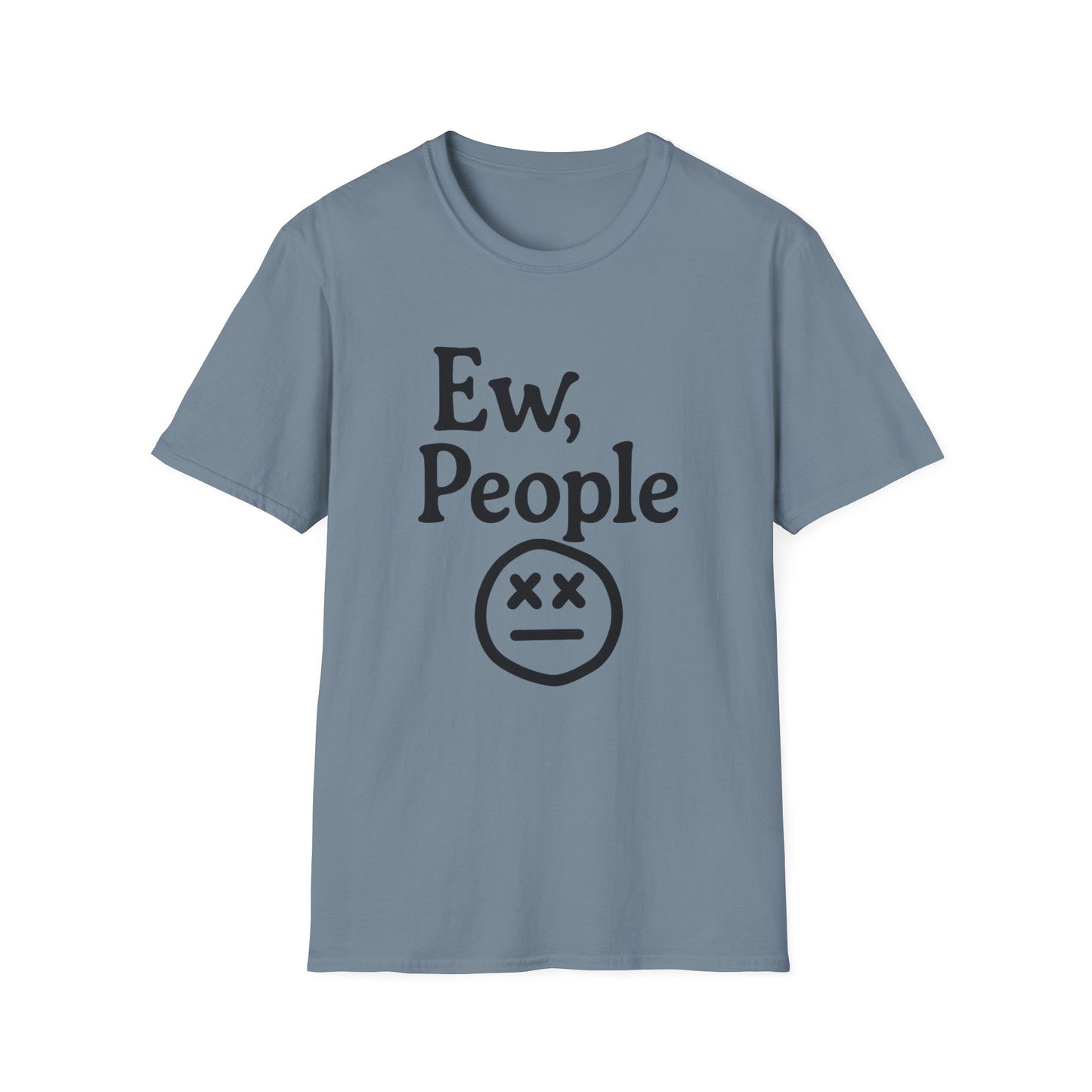 Ew, People Unisex Softstyle T-Shirt | Funny Graphic Tee for Introverts, Gift for Friends, Casual Wear, Comfortable Everyday Shirt