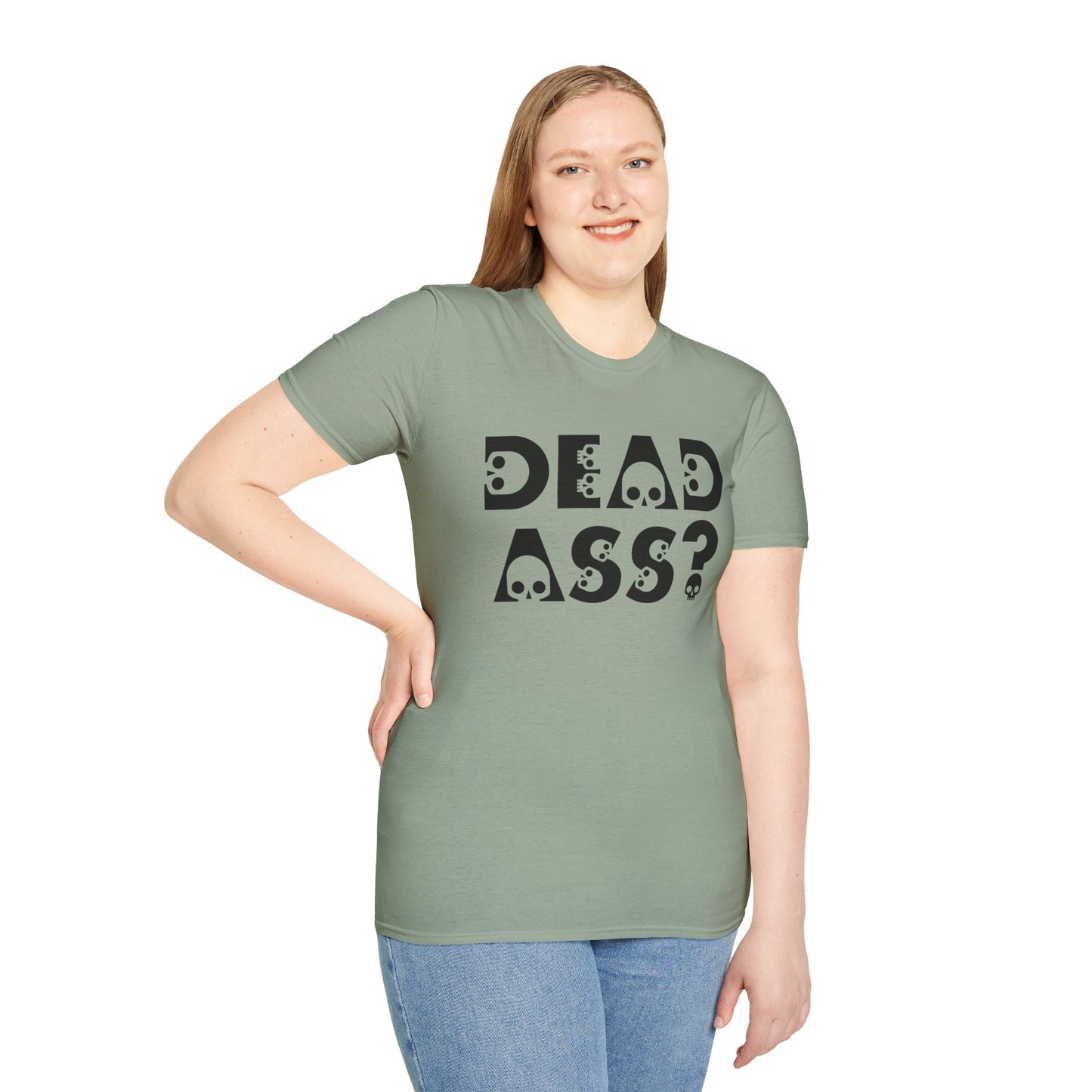 Dead Ass? Shirt – Funny NYC Slang Tee – Gift for Sarcastic Friends, New Yorkers, Urban Humor Lovers, Bold Statement Apparel with Skull Lettering