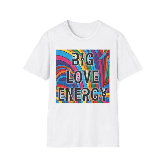Big Love Energy Shirt – Colorful Retro Pride Rainbow Tee with Bold Positive Message – Gift for Optimists, LGBTQ Friends, and Love-First People