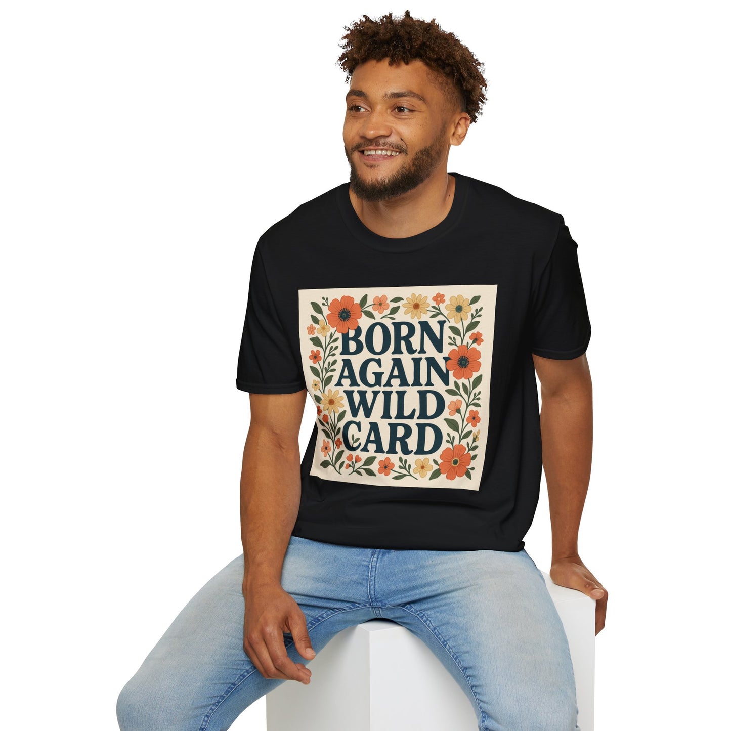 Born Again Wild Card T Shirt Funny Floral Retro Tee Gift for Chaotic Friends Free Spirit Shirt Rebellious Personality Shirt for Adults