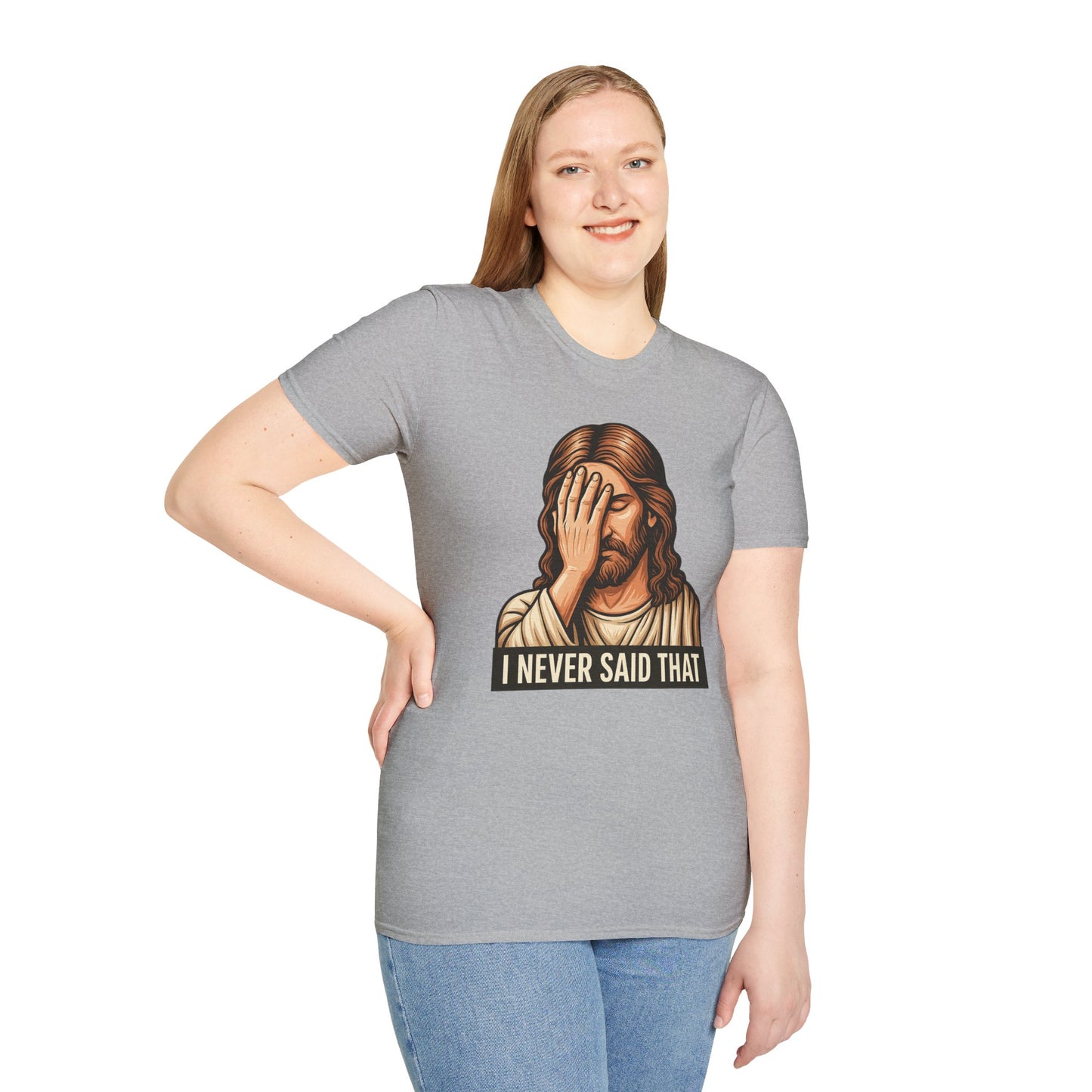 I Never Said That Jesus Shirt – Sarcastic Religious Parody Tee – Funny Christian Commentary Graphic – Gift for Church Cynics and Spiritual Smartmouths