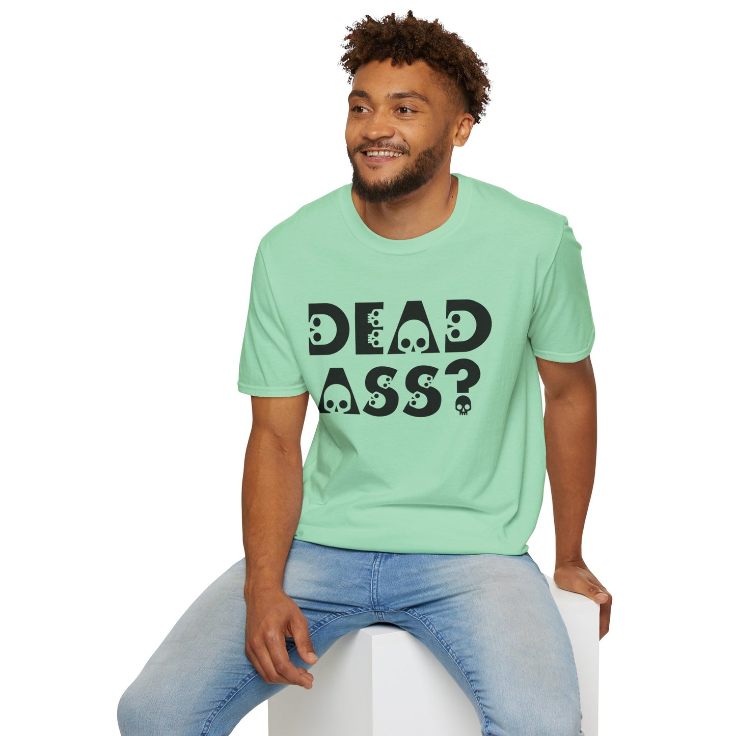 Dead Ass? Shirt – Funny NYC Slang Tee – Gift for Sarcastic Friends, New Yorkers, Urban Humor Lovers, Bold Statement Apparel with Skull Lettering