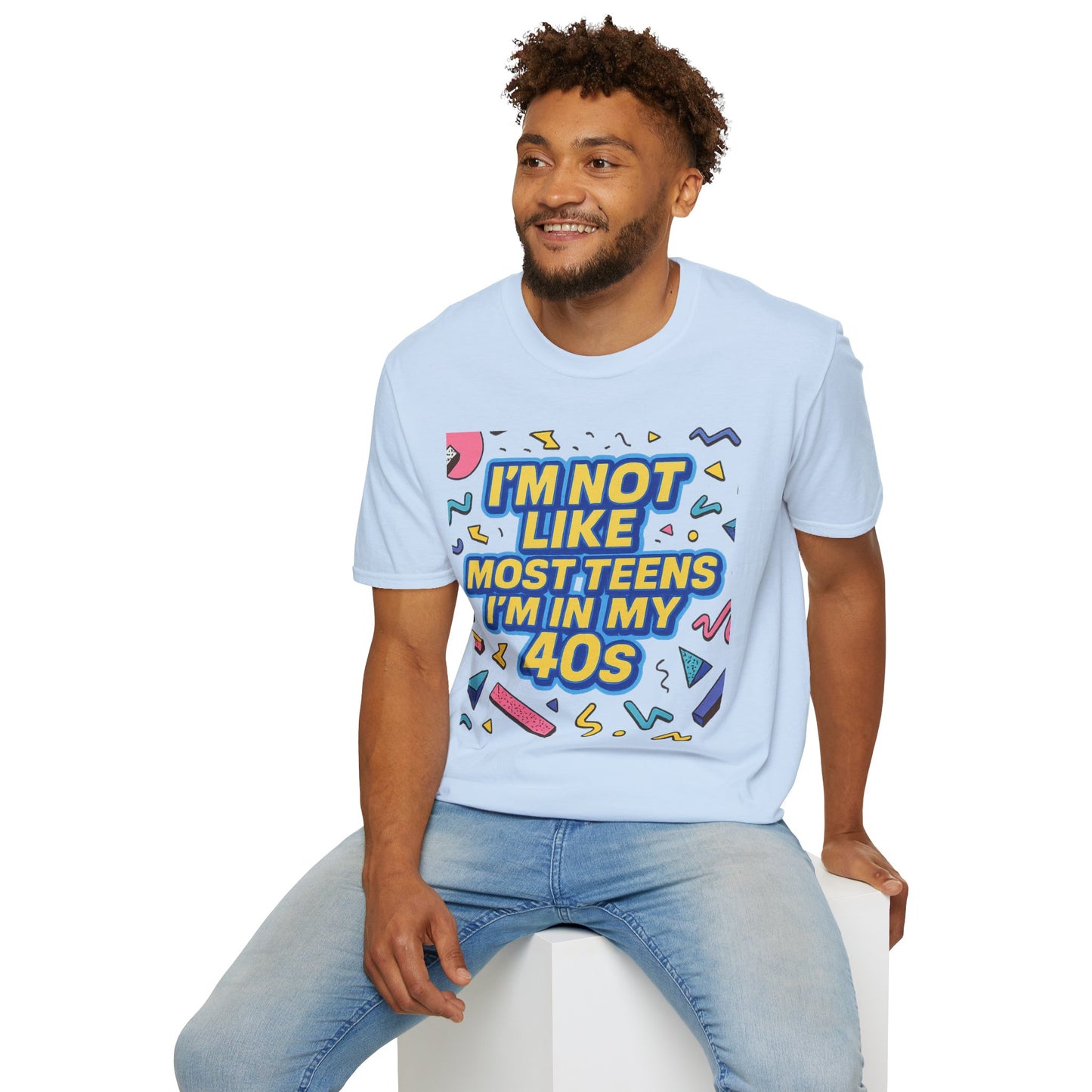 I’m Not Like Most Teens I’m in My 40s Shirt Funny Retro Tee Gift for Middle Aged Millennials Gen X Humor Nostalgia Shirt for Aging with Attitude