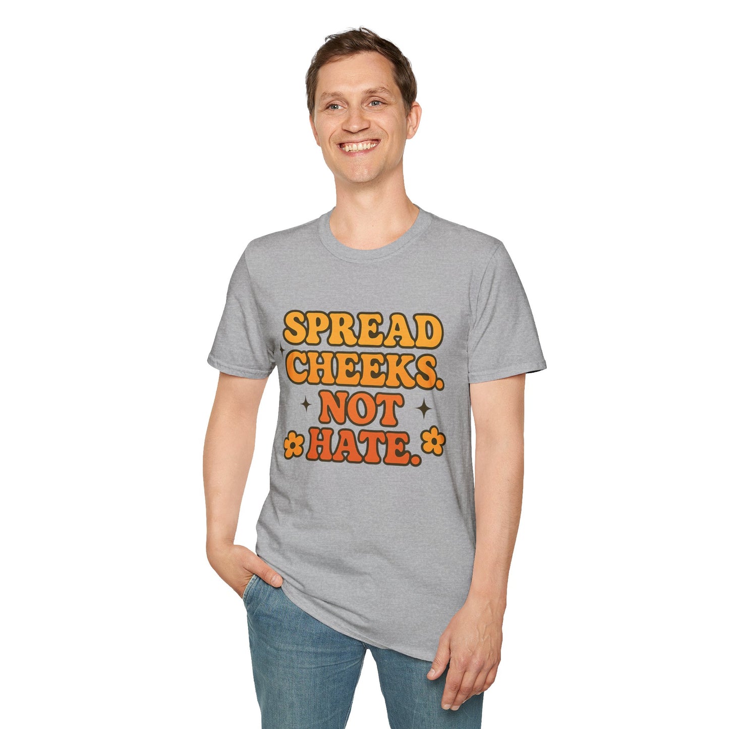 Spread Cheeks Not Hate Shirt – Funny Retro Naughty Hippie Tee for Adults – Gift for Freaky Friends, Sarcastic Souls, and Wild Peace Lovers