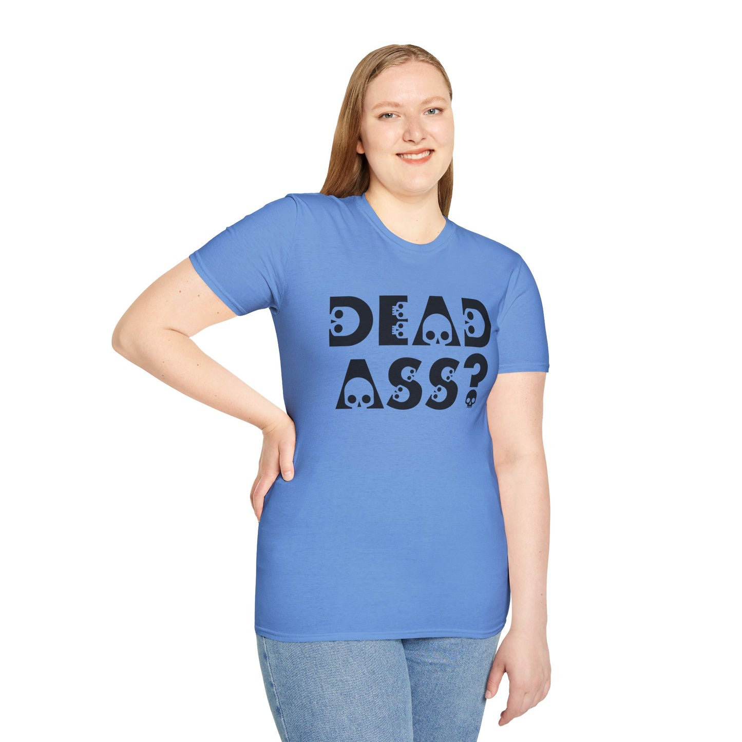 Dead Ass? Shirt – Funny NYC Slang Tee – Gift for Sarcastic Friends, New Yorkers, Urban Humor Lovers, Bold Statement Apparel with Skull Lettering