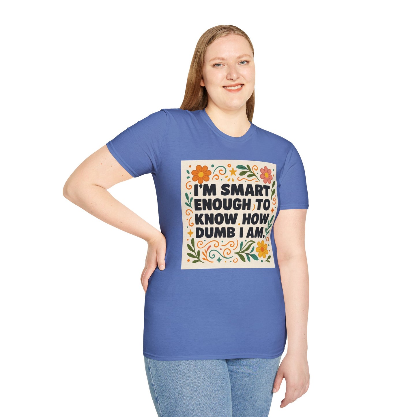Funny Self-Aware T-Shirt – I’m Smart Enough to Know How Dumb I Am Tee – Gift for Overthinkers, Introverts, and Sarcastic Humor Fans