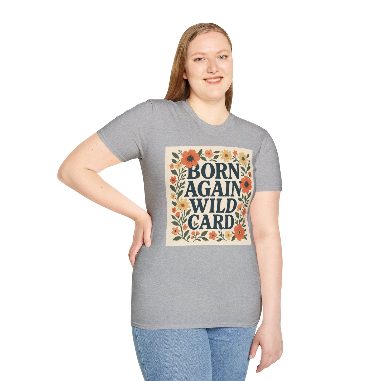 Born Again Wild Card T Shirt Funny Floral Retro Tee Gift for Chaotic Friends Free Spirit Shirt Rebellious Personality Shirt for Adults