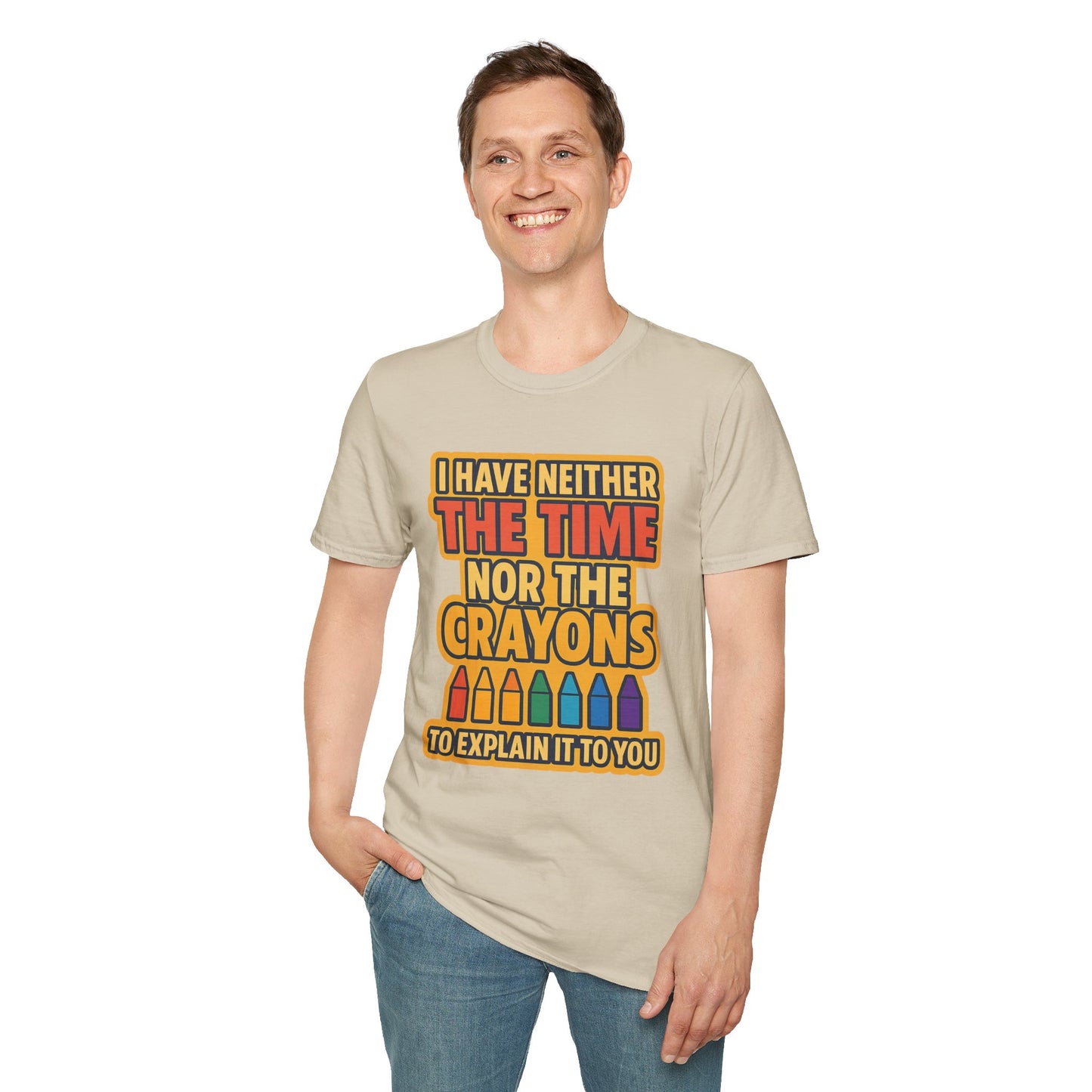 Funny Quote Unisex T-Shirt, Gift for Teachers, Creative Humor Shirt, Casual Graphic Tee, Colorful Crayon Theme Apparel, Fun Everyday Wear