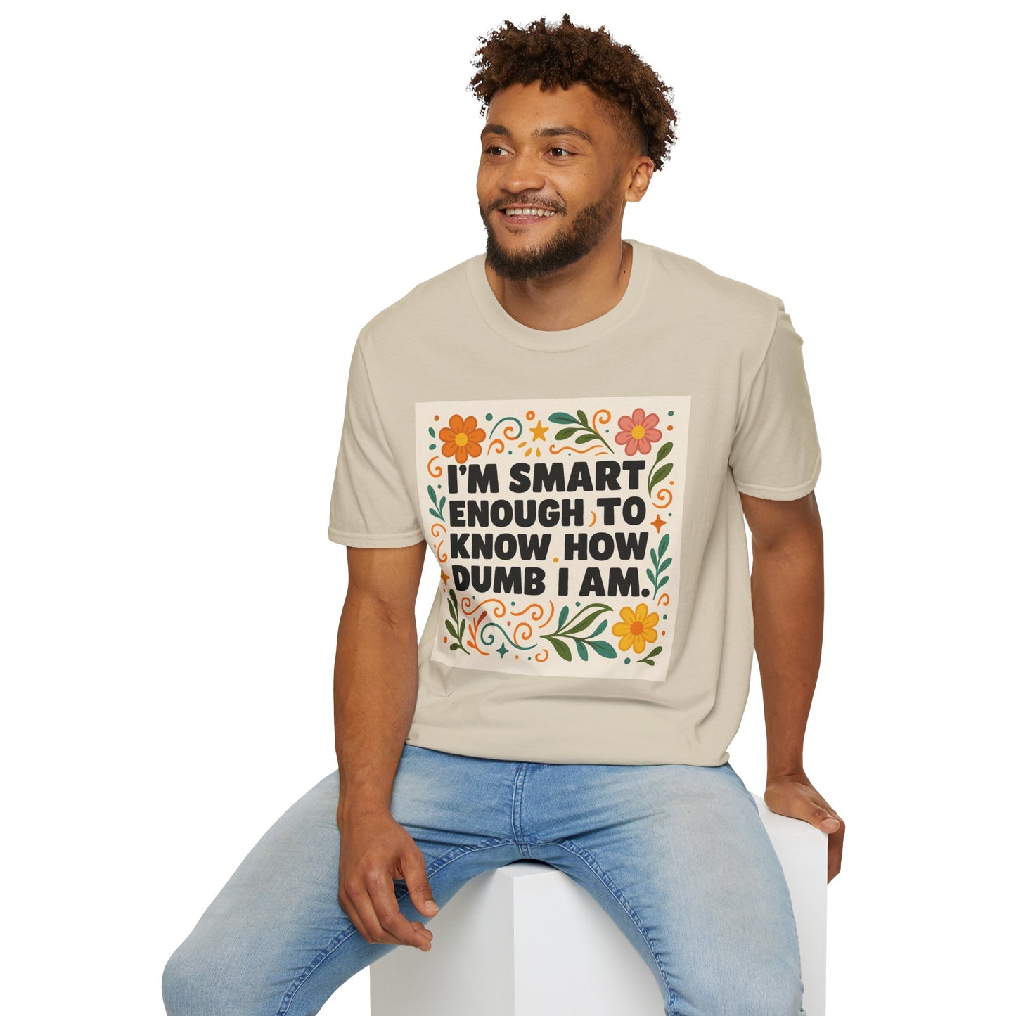 Funny Self-Aware T-Shirt – I’m Smart Enough to Know How Dumb I Am Tee – Gift for Overthinkers, Introverts, and Sarcastic Humor Fans