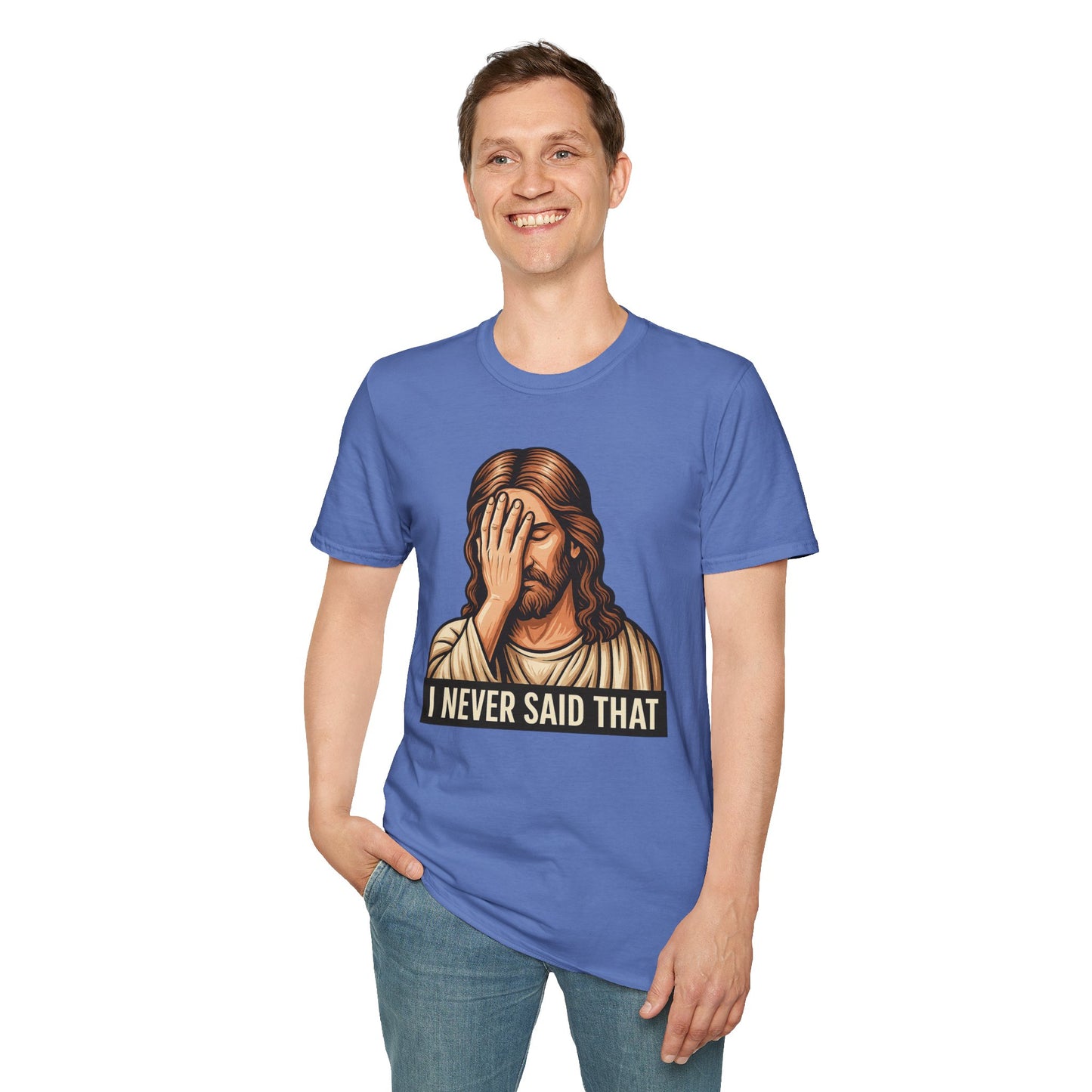 I Never Said That Jesus Shirt – Sarcastic Religious Parody Tee – Funny Christian Commentary Graphic – Gift for Church Cynics and Spiritual Smartmouths