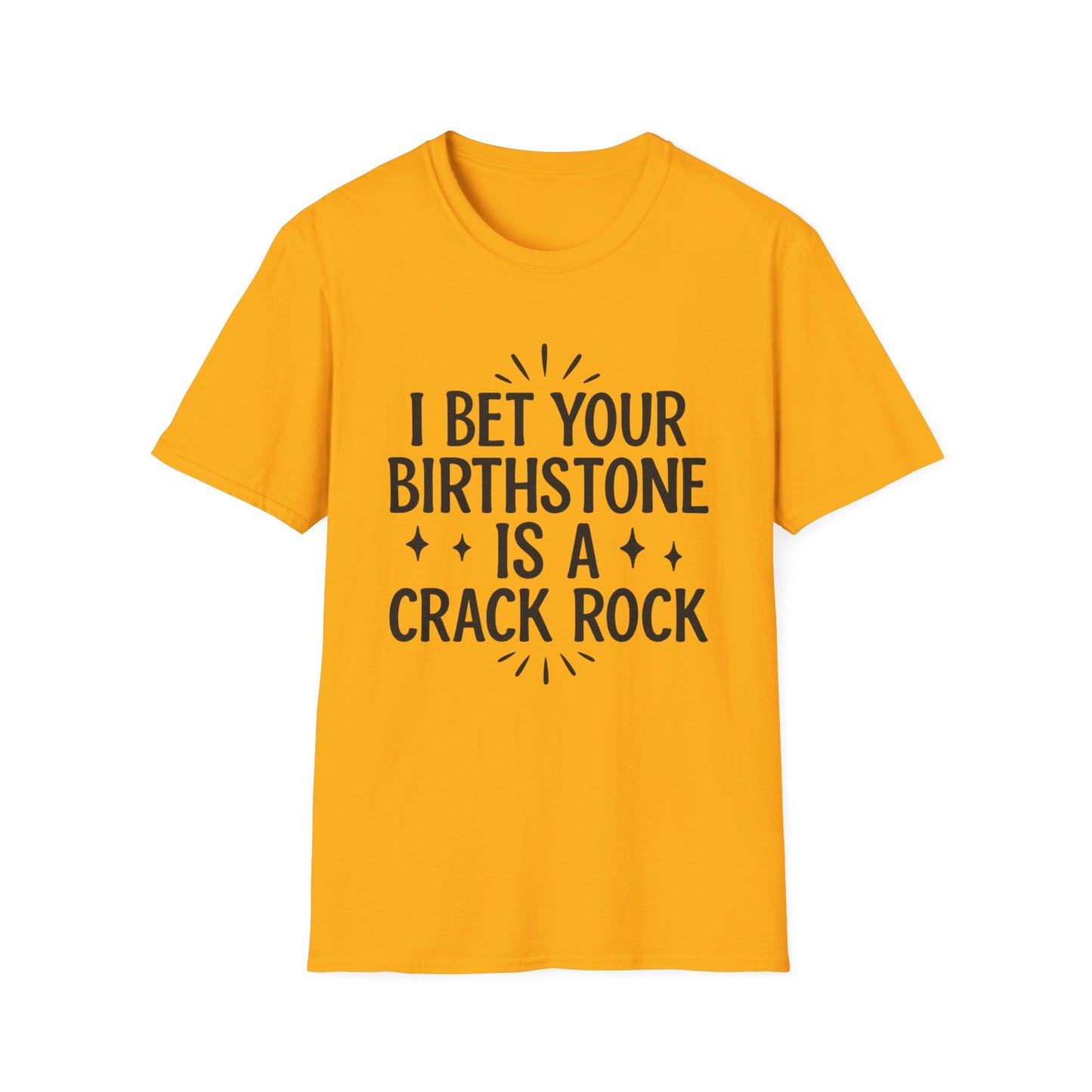 Crack Rock Birthstone Shirt – Funny Insult Tee – Gift for Petty Friends, Sarcastic Adults, and People Who Love Dark Humor