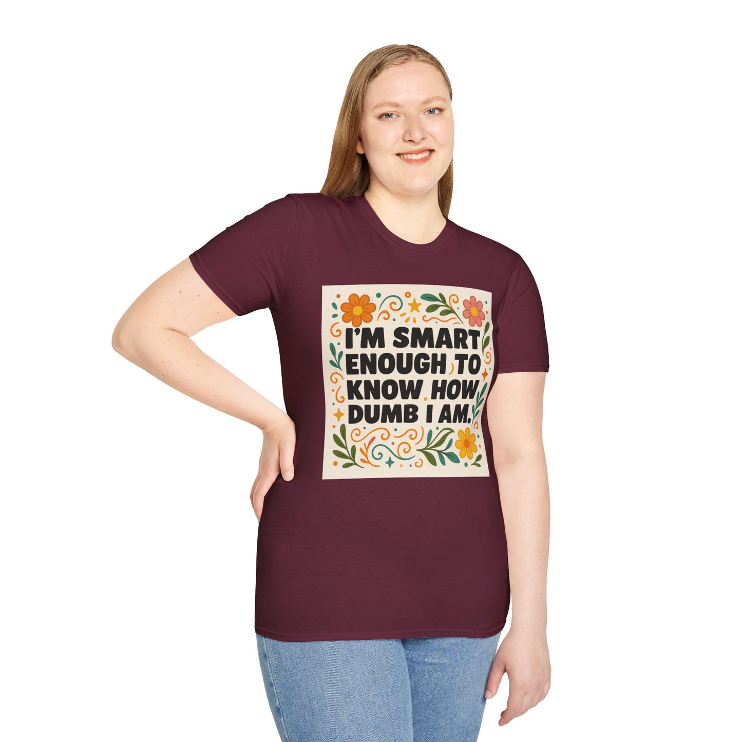 Funny Self-Aware T-Shirt – I’m Smart Enough to Know How Dumb I Am Tee – Gift for Overthinkers, Introverts, and Sarcastic Humor Fans