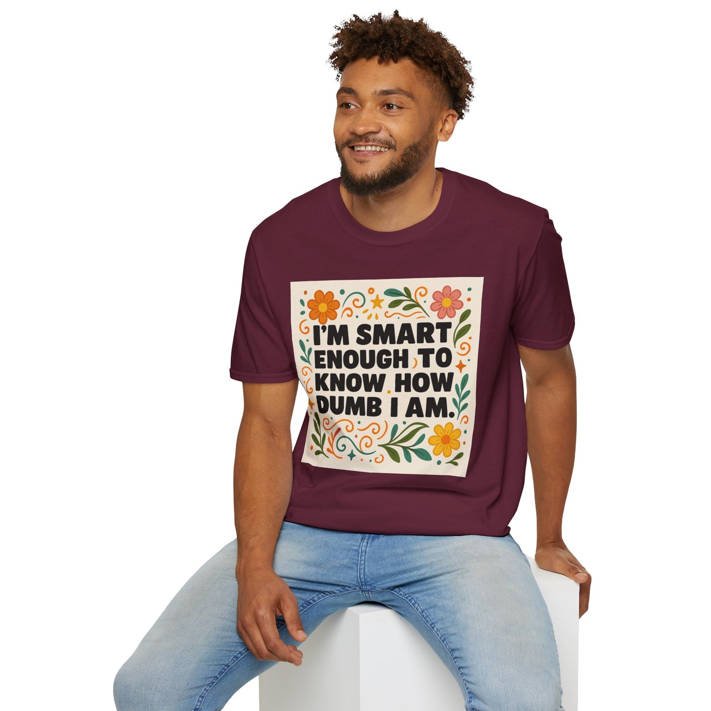 Funny Self-Aware T-Shirt – I’m Smart Enough to Know How Dumb I Am Tee – Gift for Overthinkers, Introverts, and Sarcastic Humor Fans