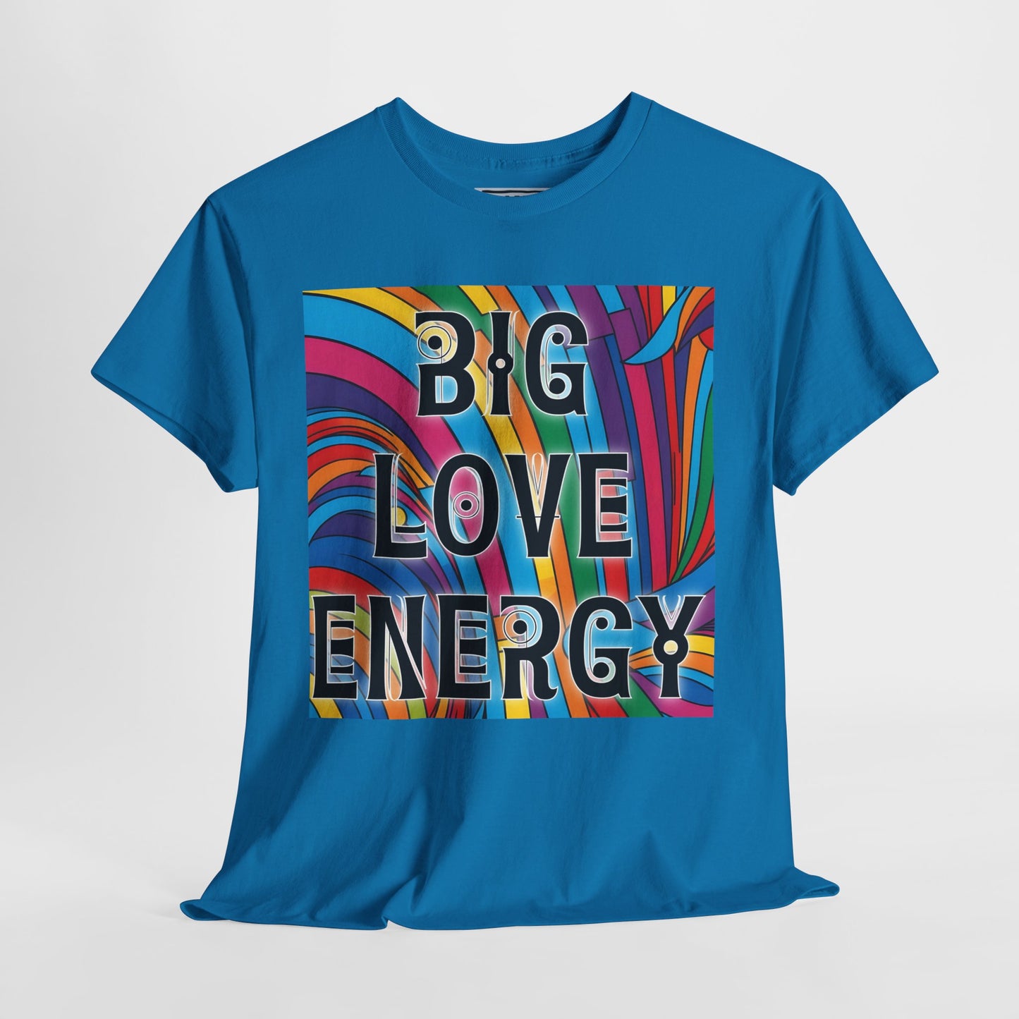 Big Love Energy Tee – Bold Rainbow Graphic T-Shirt