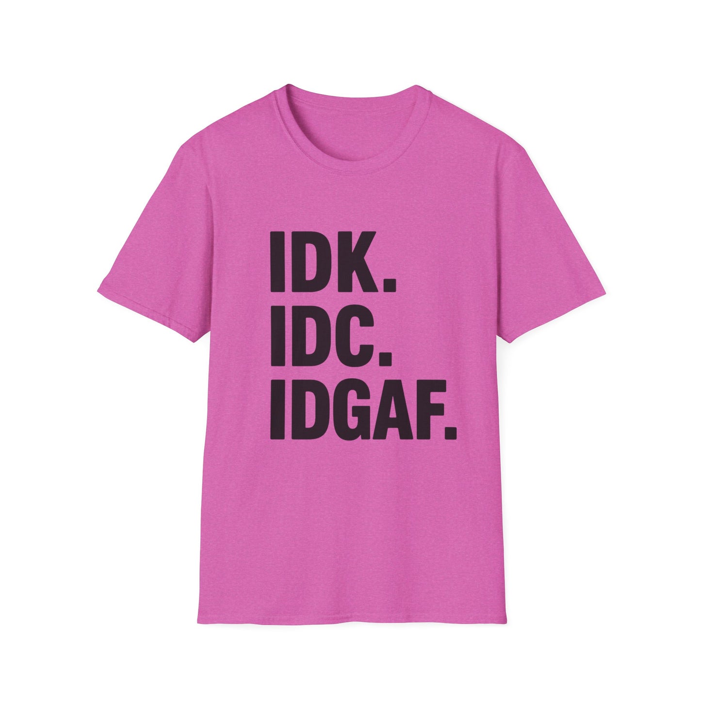 IDK IDC IDGAF Shirt – Funny Acronym T-Shirt with Sarcastic Attitude – Bold Minimalist Graphic Tee for Emotionally Done People