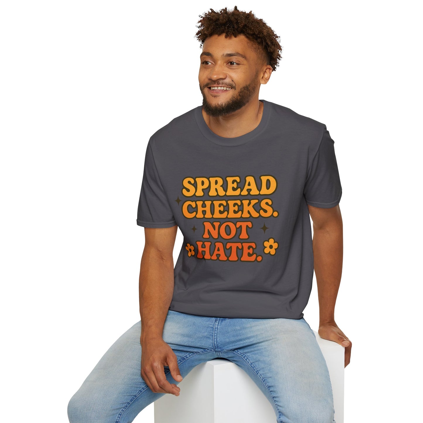 Spread Cheeks Not Hate Shirt – Funny Retro Naughty Hippie Tee for Adults – Gift for Freaky Friends, Sarcastic Souls, and Wild Peace Lovers