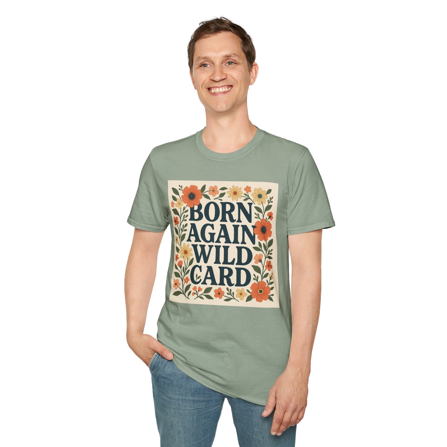 Born Again Wild Card T Shirt Funny Floral Retro Tee Gift for Chaotic Friends Free Spirit Shirt Rebellious Personality Shirt for Adults