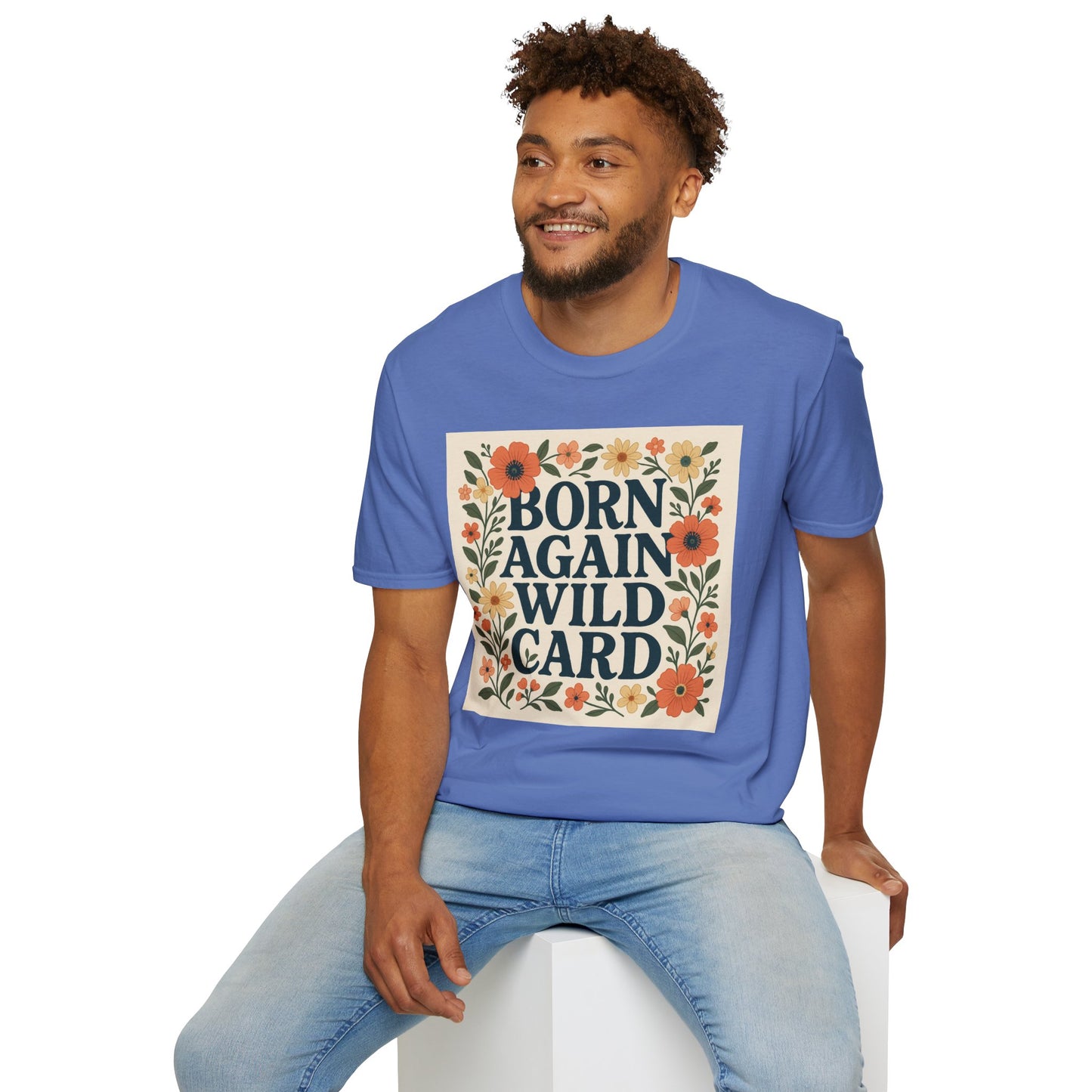 Born Again Wild Card T Shirt Funny Floral Retro Tee Gift for Chaotic Friends Free Spirit Shirt Rebellious Personality Shirt for Adults