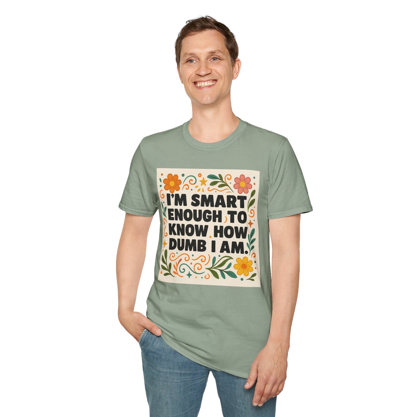 Funny Self-Aware T-Shirt – I’m Smart Enough to Know How Dumb I Am Tee – Gift for Overthinkers, Introverts, and Sarcastic Humor Fans