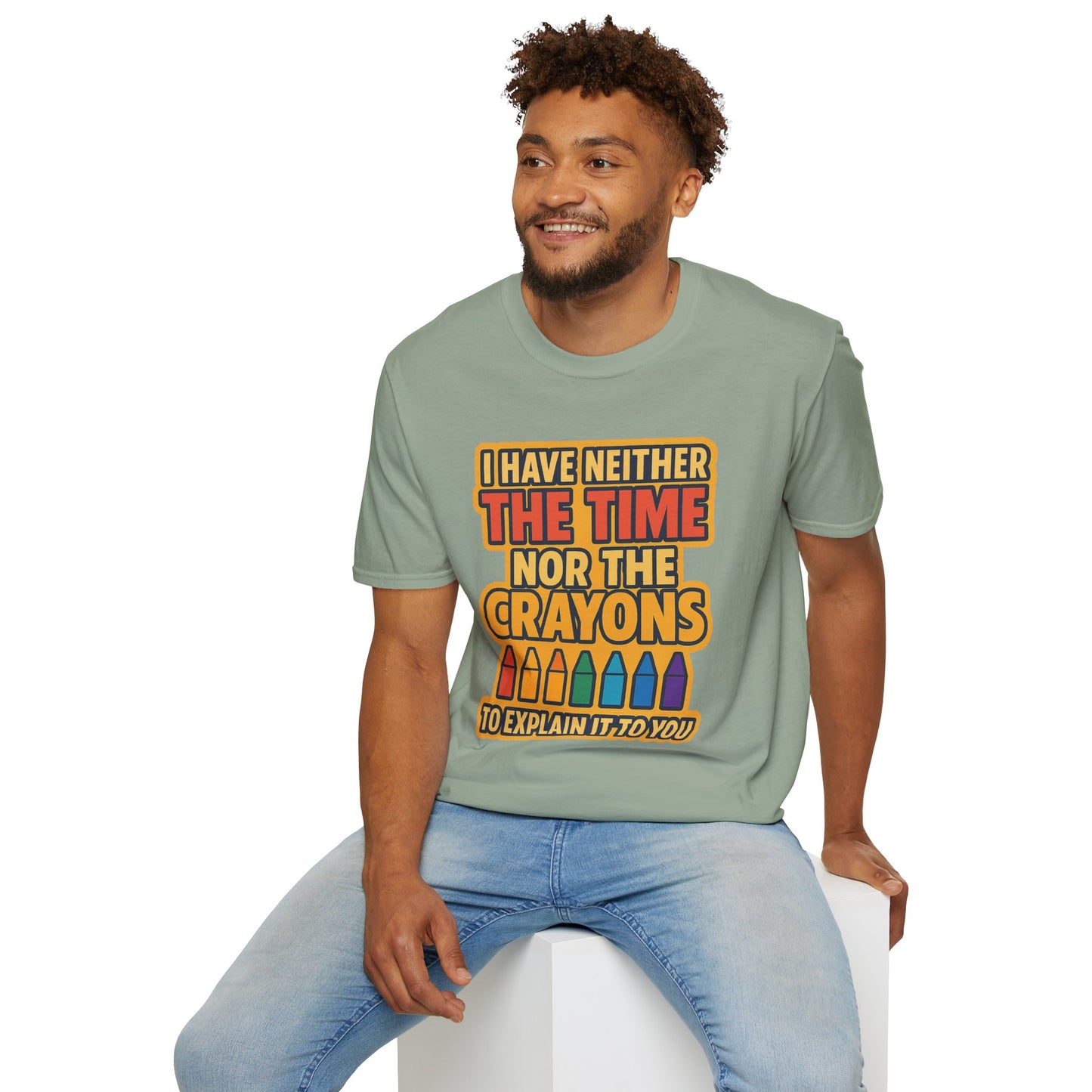 Funny Quote Unisex T-Shirt, Gift for Teachers, Creative Humor Shirt, Casual Graphic Tee, Colorful Crayon Theme Apparel, Fun Everyday Wear